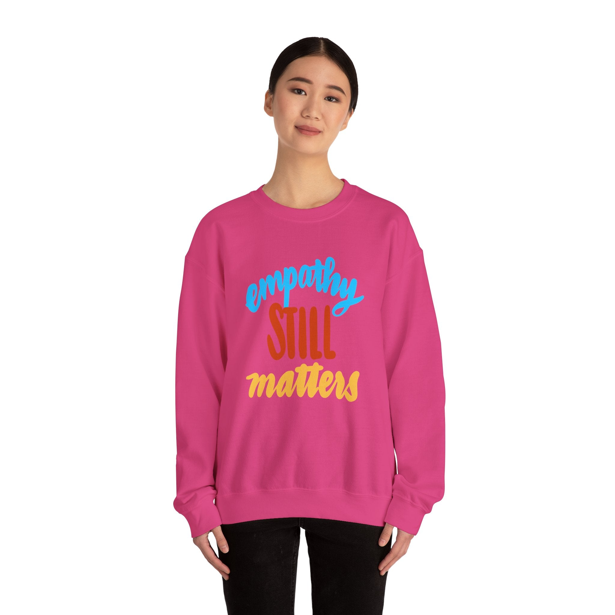 Empathy Still Matters Crewneck Sweatshirt - Unisex Heavy Blend™