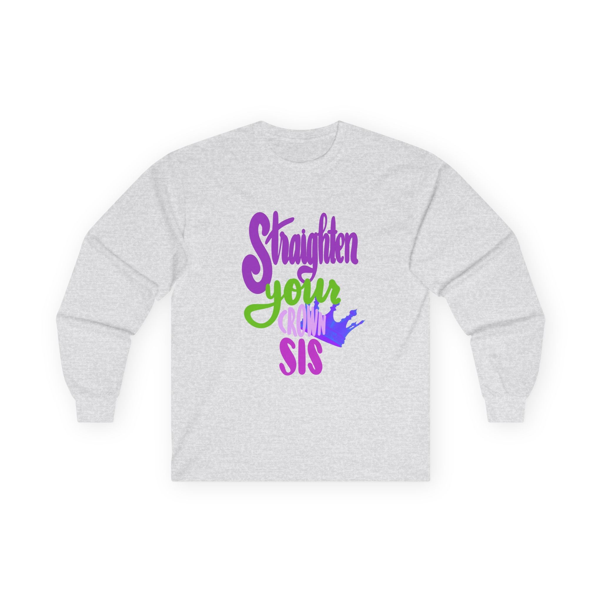 Motivational Long Sleeve Tee - "Straighten Your Crown, Sis"