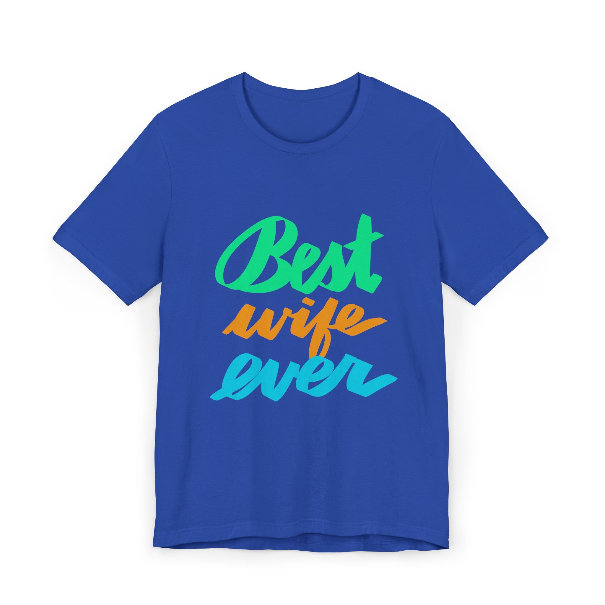 BEST WIFE EVER Jersey T-Shirt