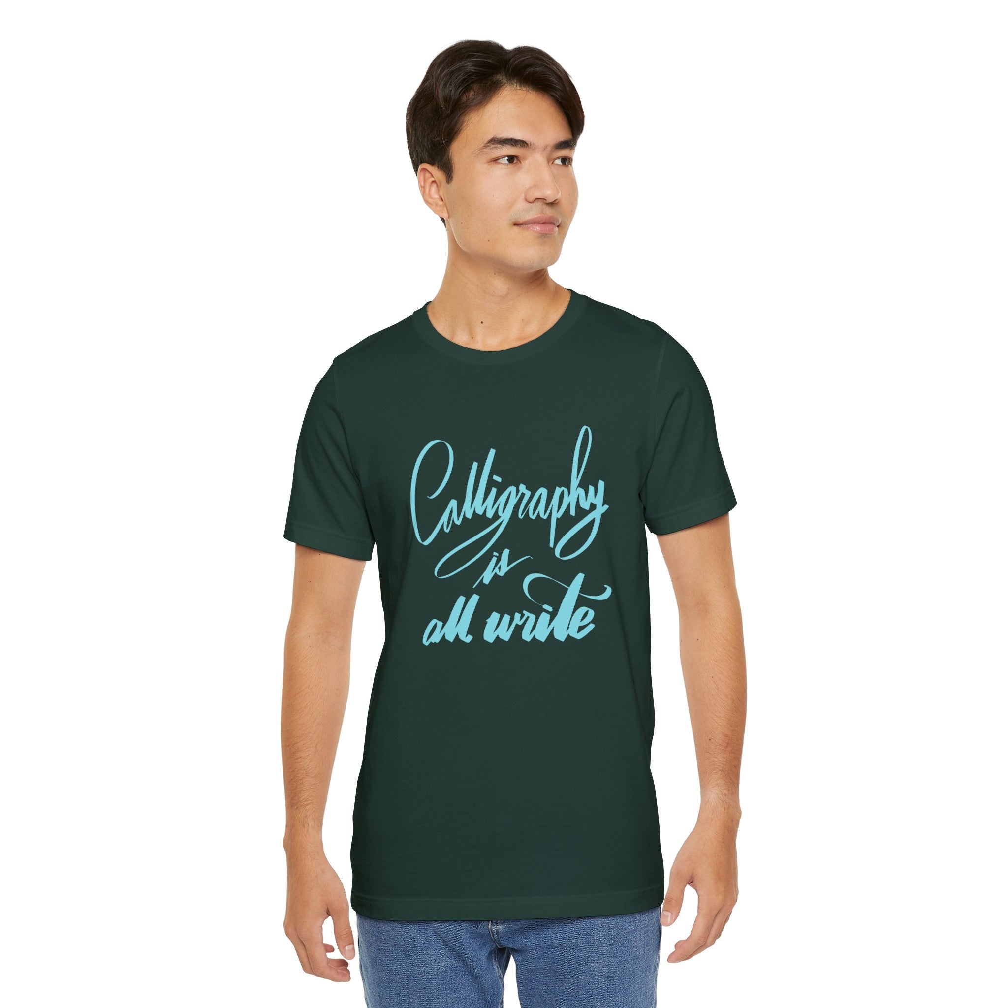 CALLIGRAPHY IS ALL WRITE Unisex Jersey T-Shirt