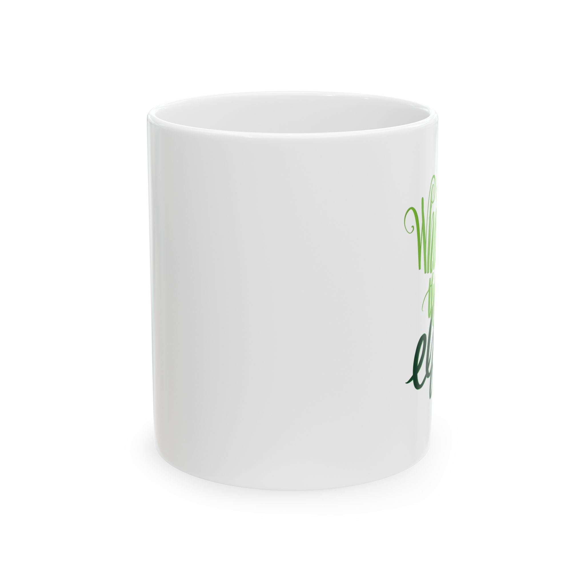 WHAT THE ELF? Ceramic Mug, (11oz)