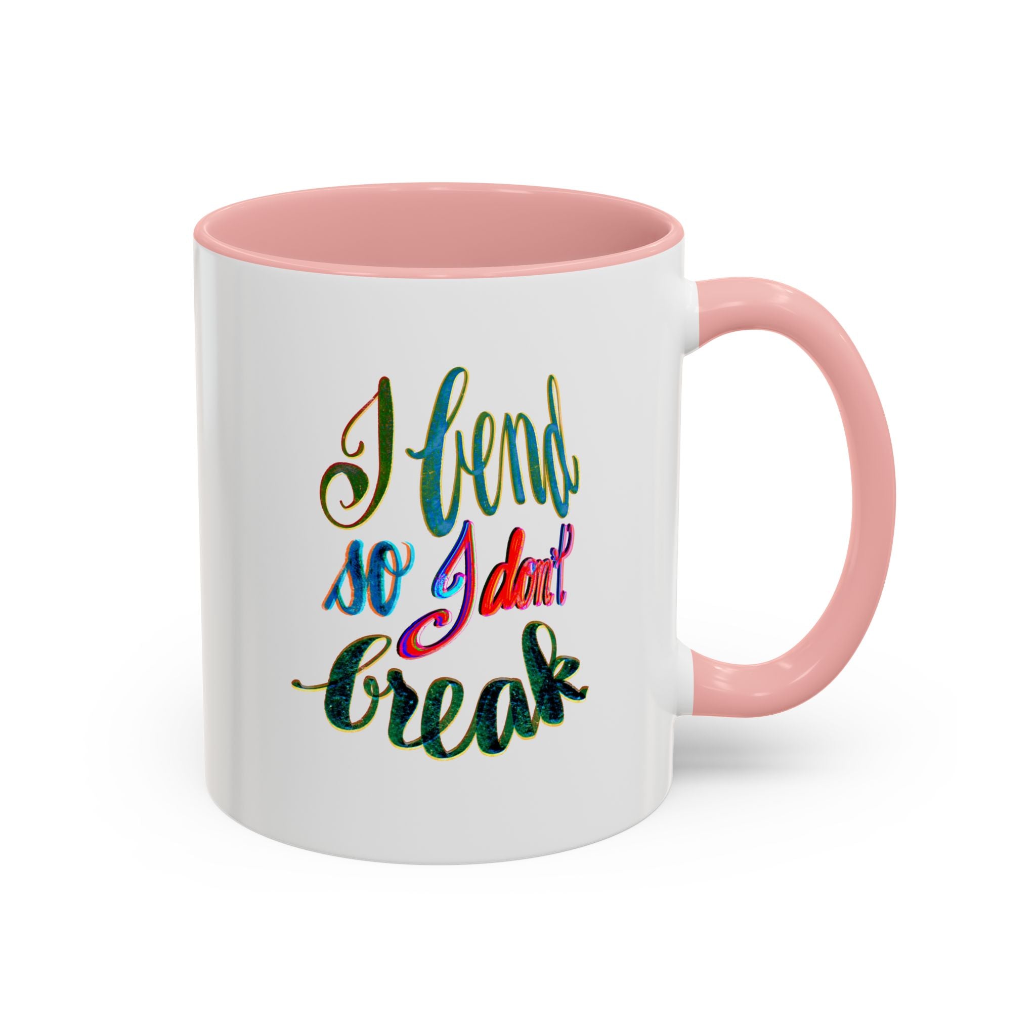 Mug: Yoga I Bend So I Don't Break - Be Flexible and Proud -1q oz