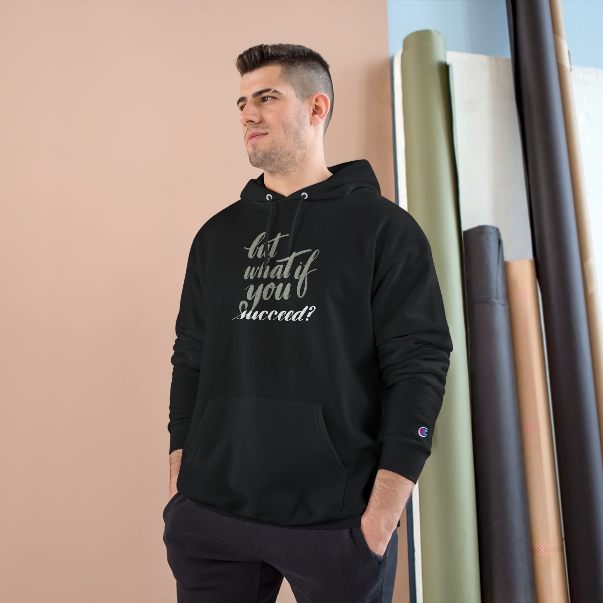Motivational Champion Hoodie - 'But What If You Succeed?'