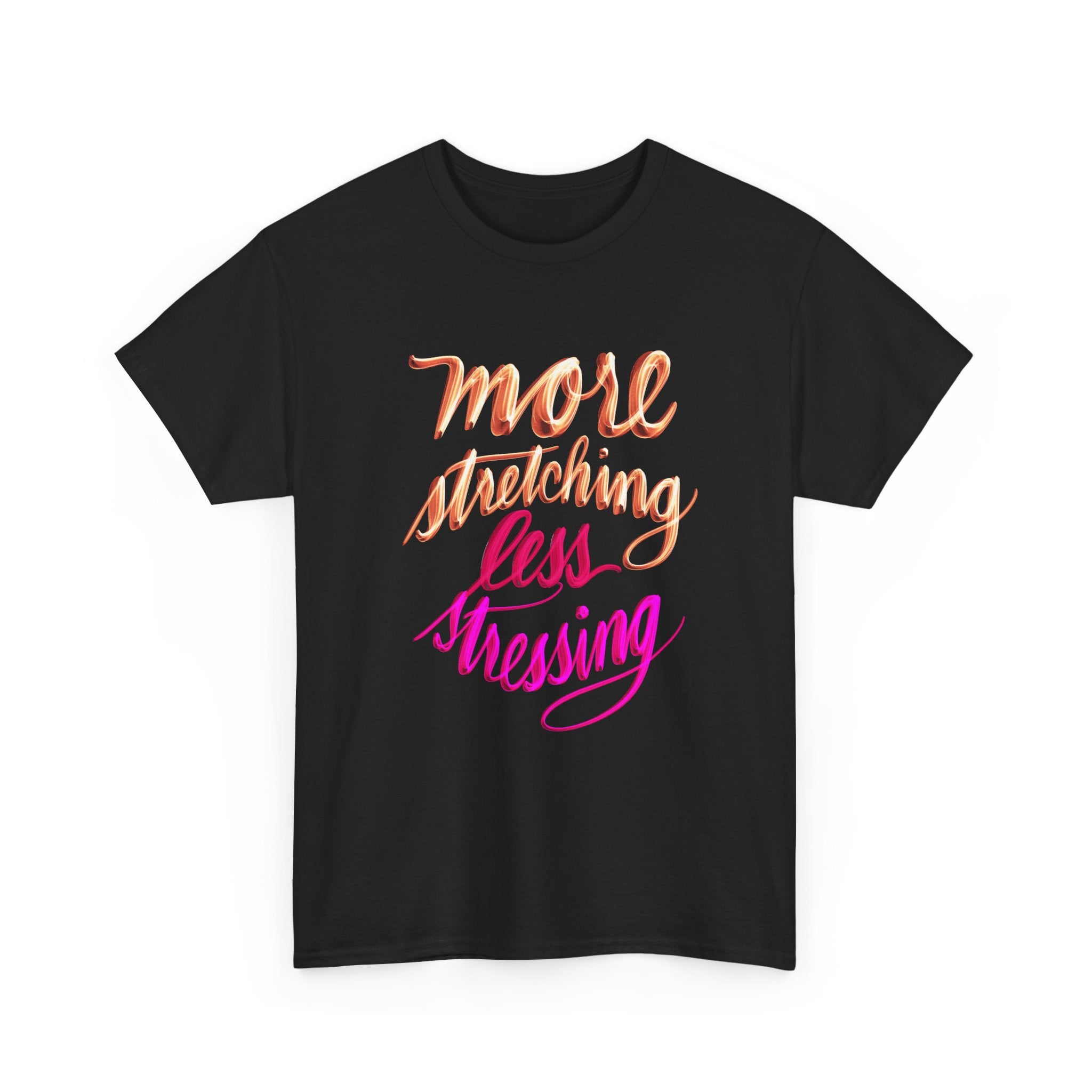 Yoga Tee - More Stretching, Less Stressing - Handwritten Tee Shirt Design by Cecile