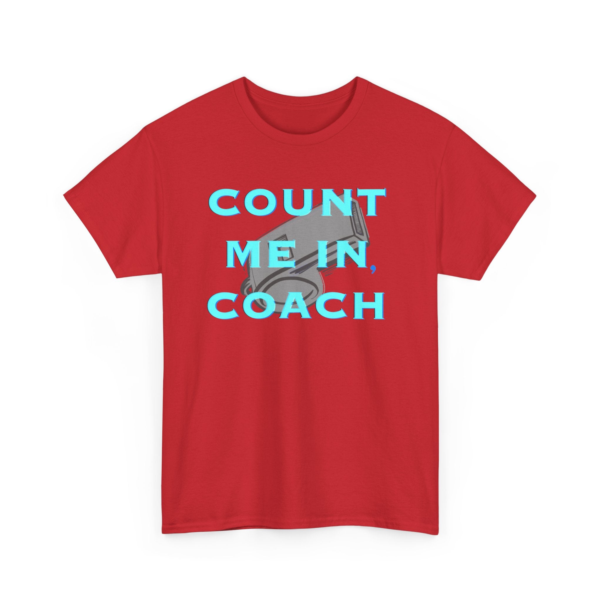 COUNT ME IN, COACH Unisex Heavy Cotton Tee