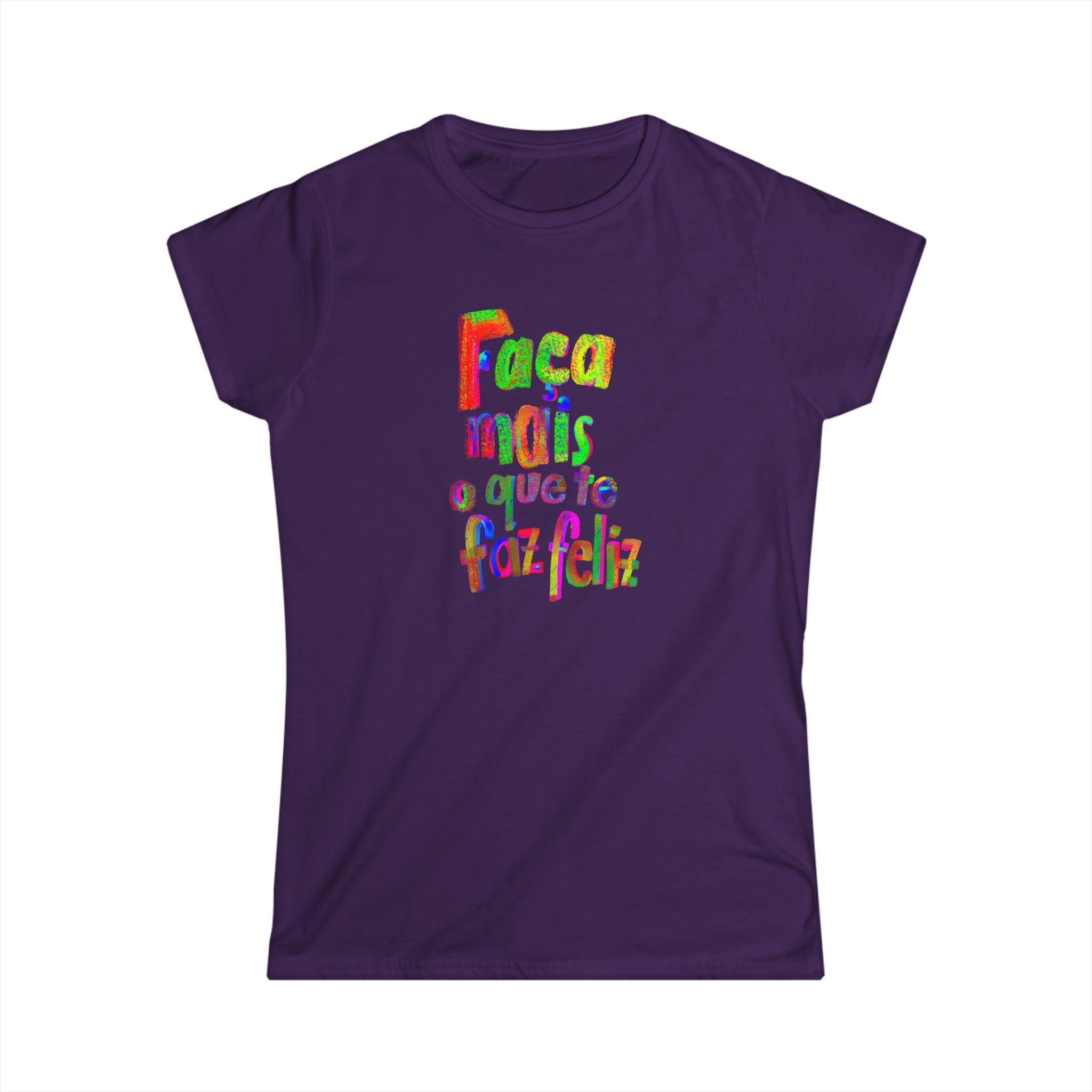 DO MORE OF WHAT MAKES YOU HAPPY (PORTUGUESE) Women's Tee