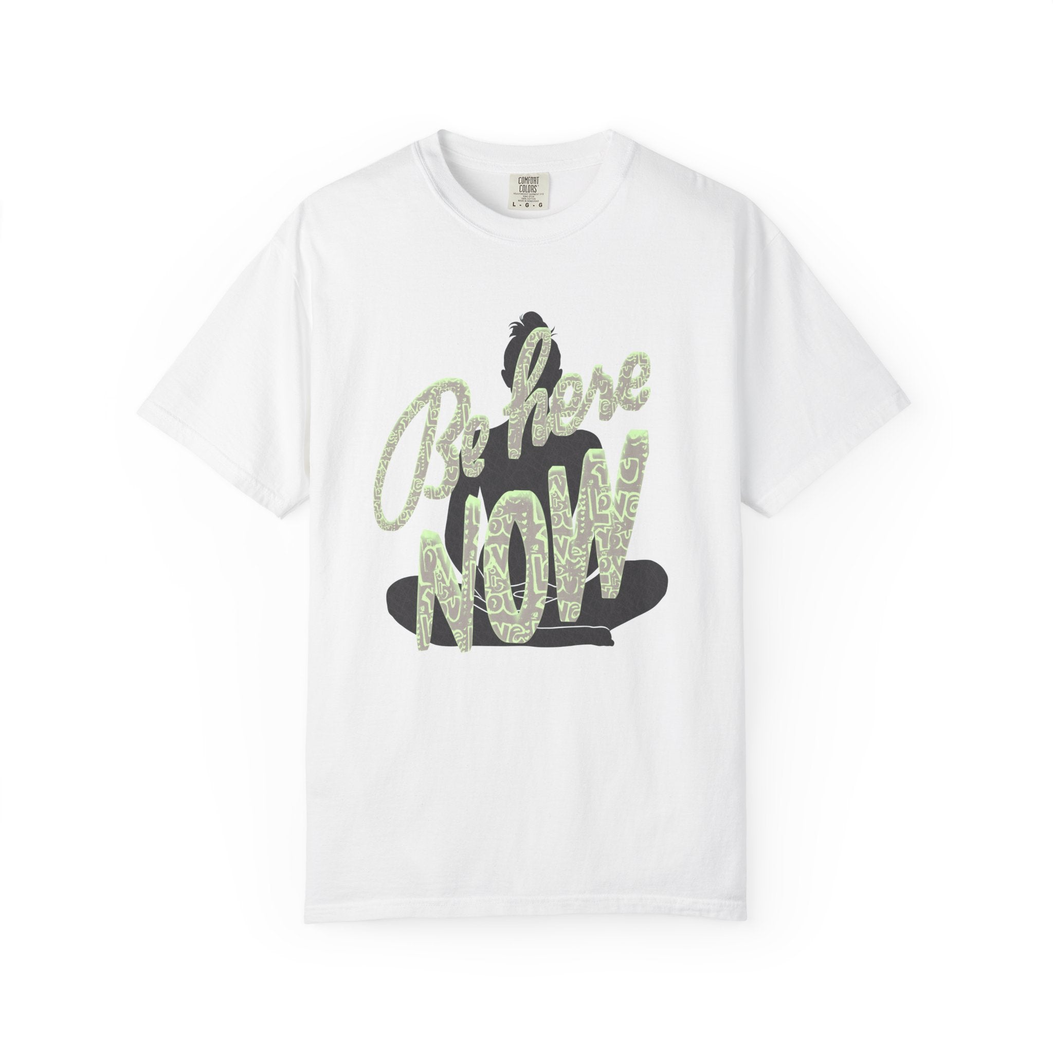 Be Here Now Unisex Garment-Dyed T-Shirt - Mindfulness & Relaxation Tee