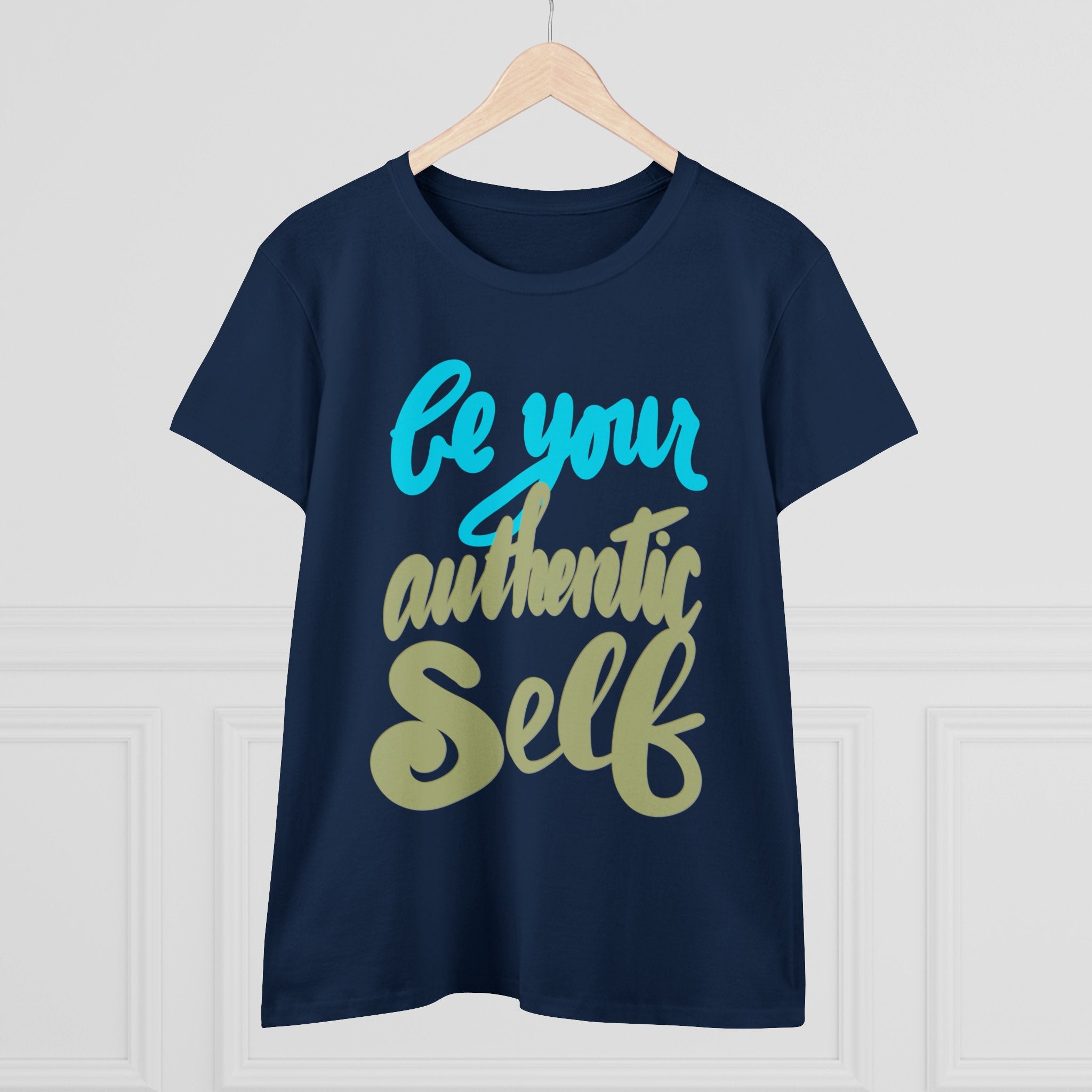 BE YOUR AUTHENTIC SELF Women's Midweight Cotton Tee