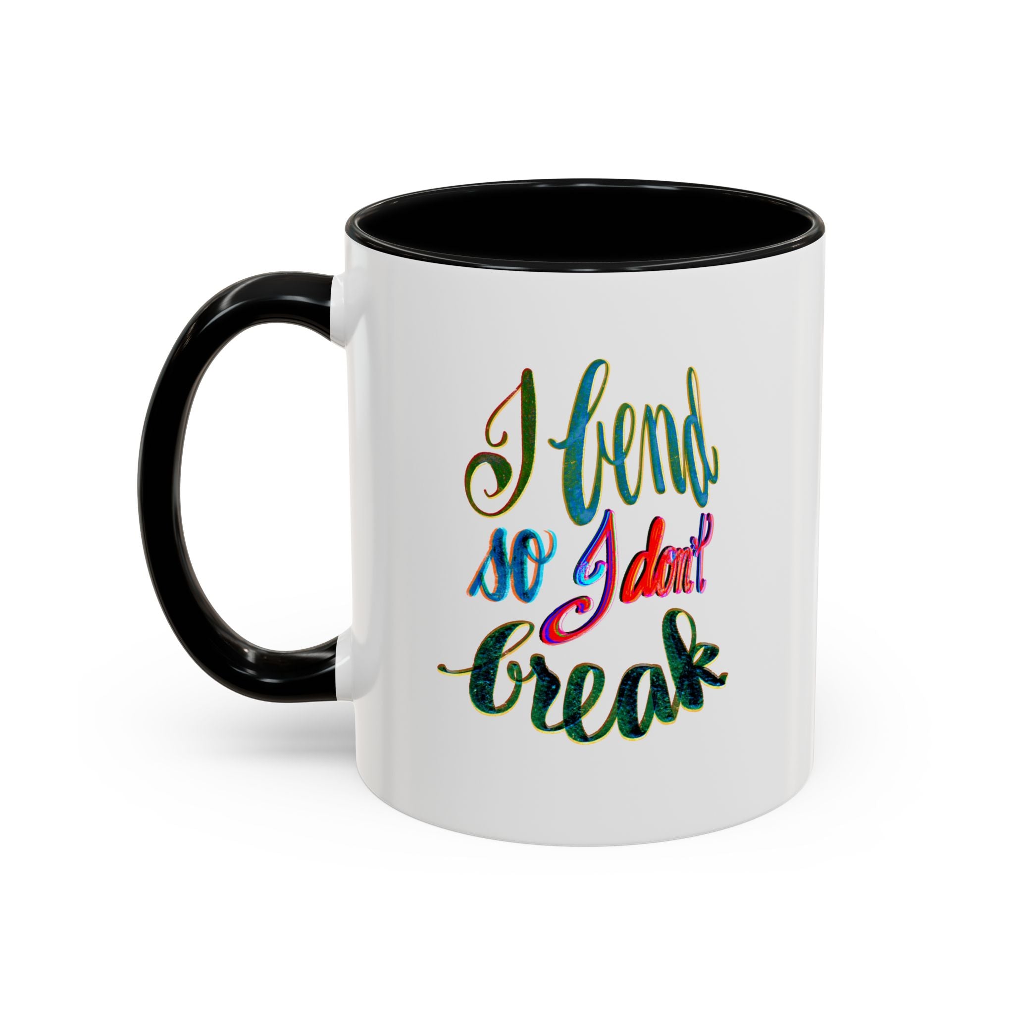 Mug: Yoga I Bend So I Don't Break - Be Flexible and Proud -1q oz