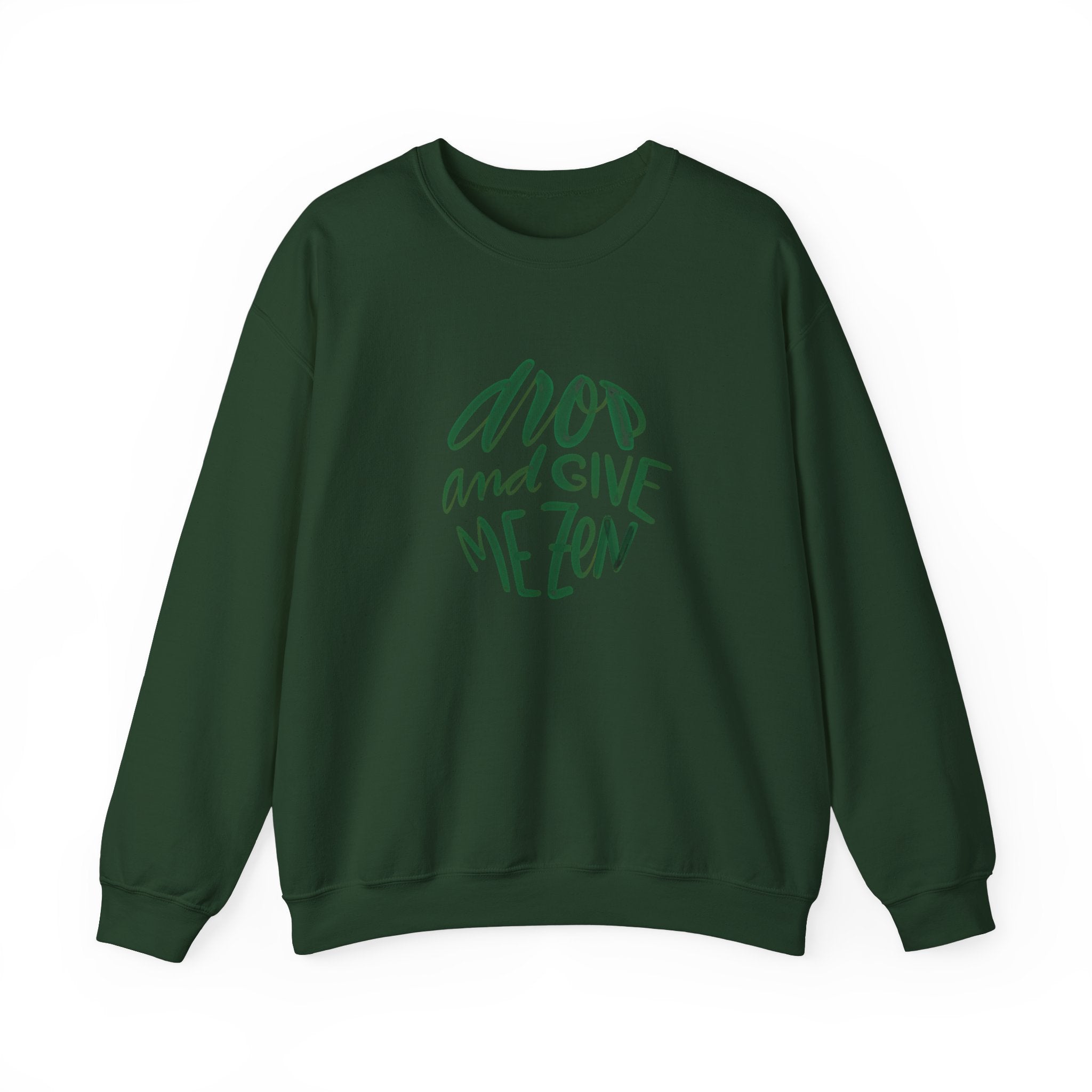 DROP AND GIVE ME ZEN Crewneck Sweatshirt