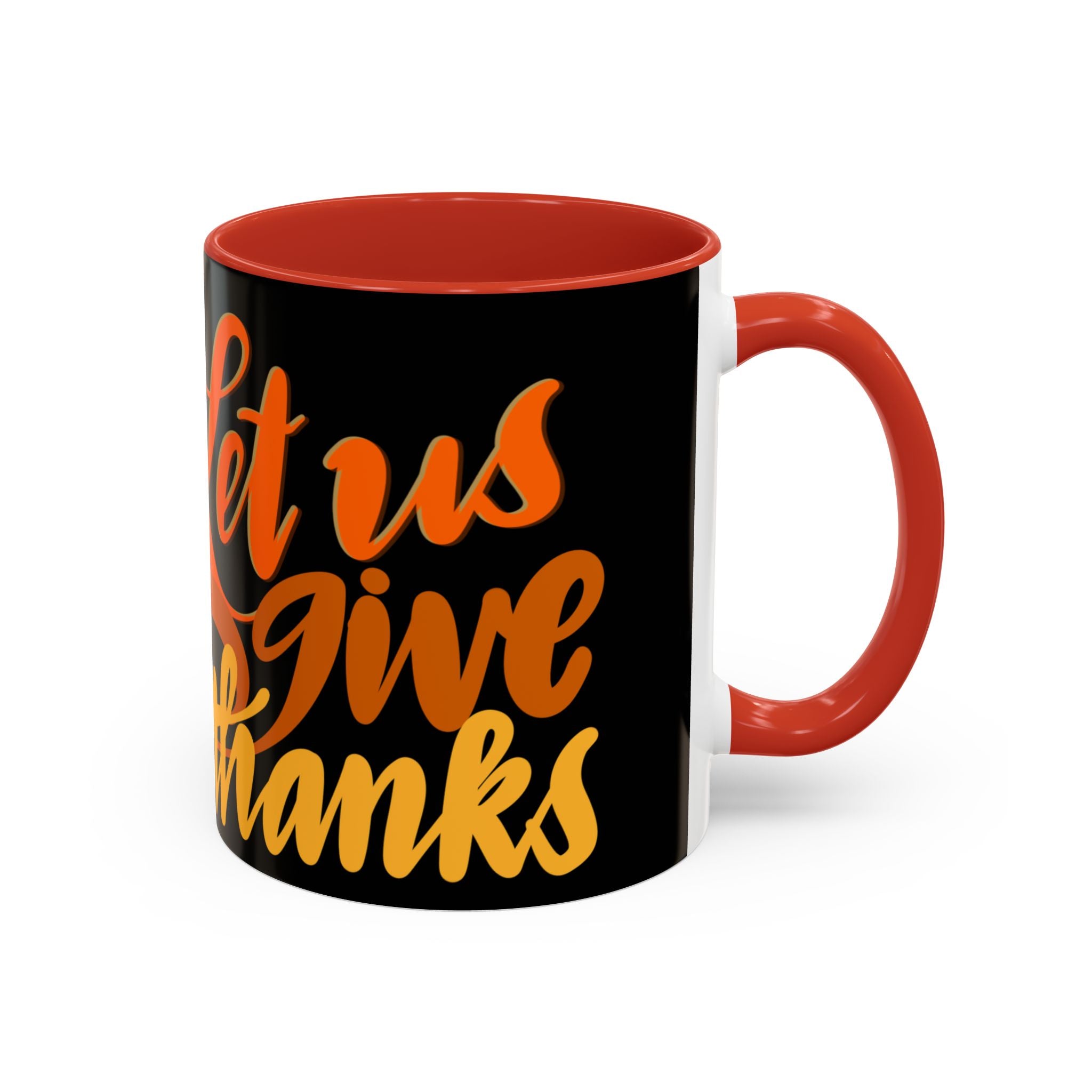 LET US GIVE THANKS 11 oz Coffee Mug
