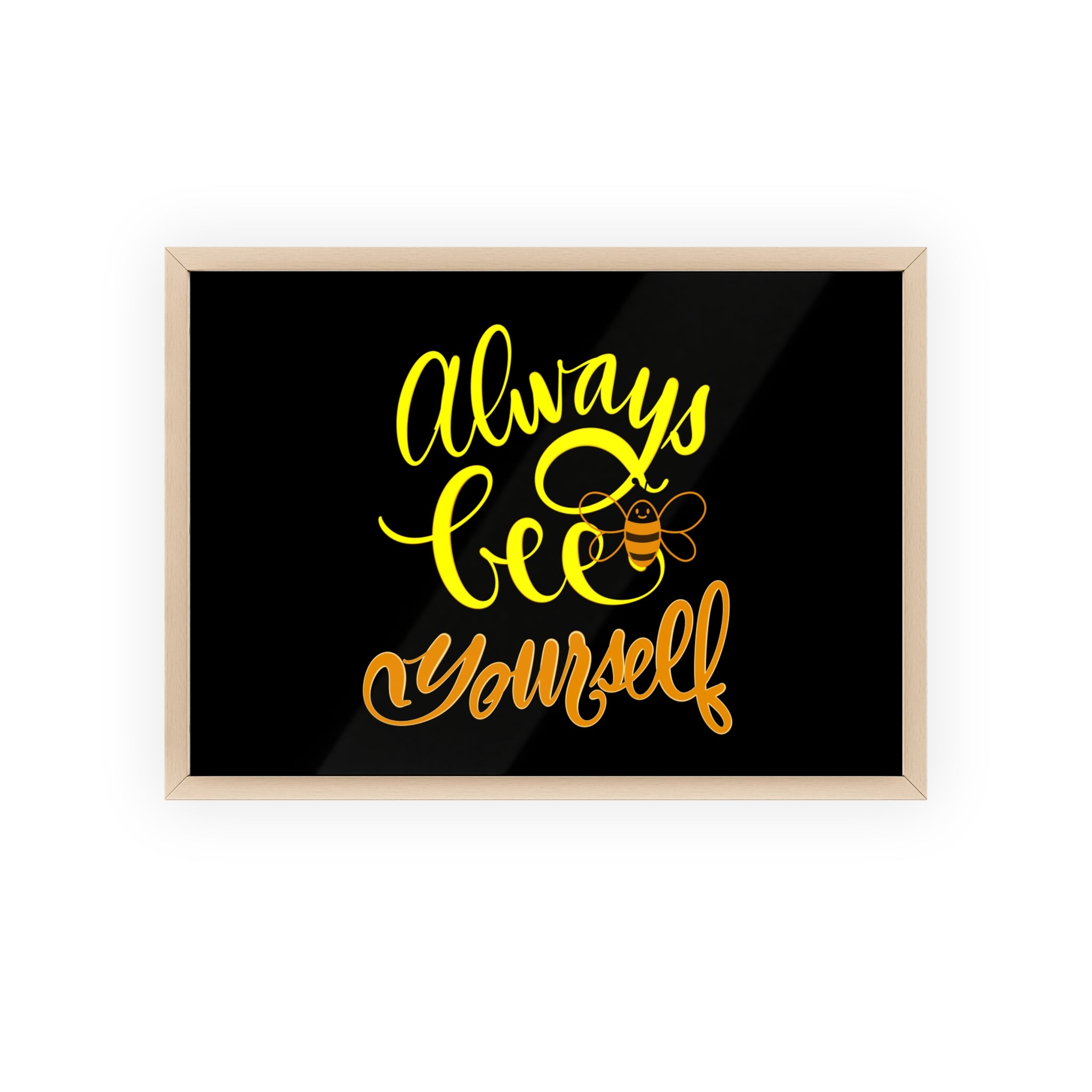 Inspirational Bee Quote Poster with Wooden Frame - "Always Bee Yourself"