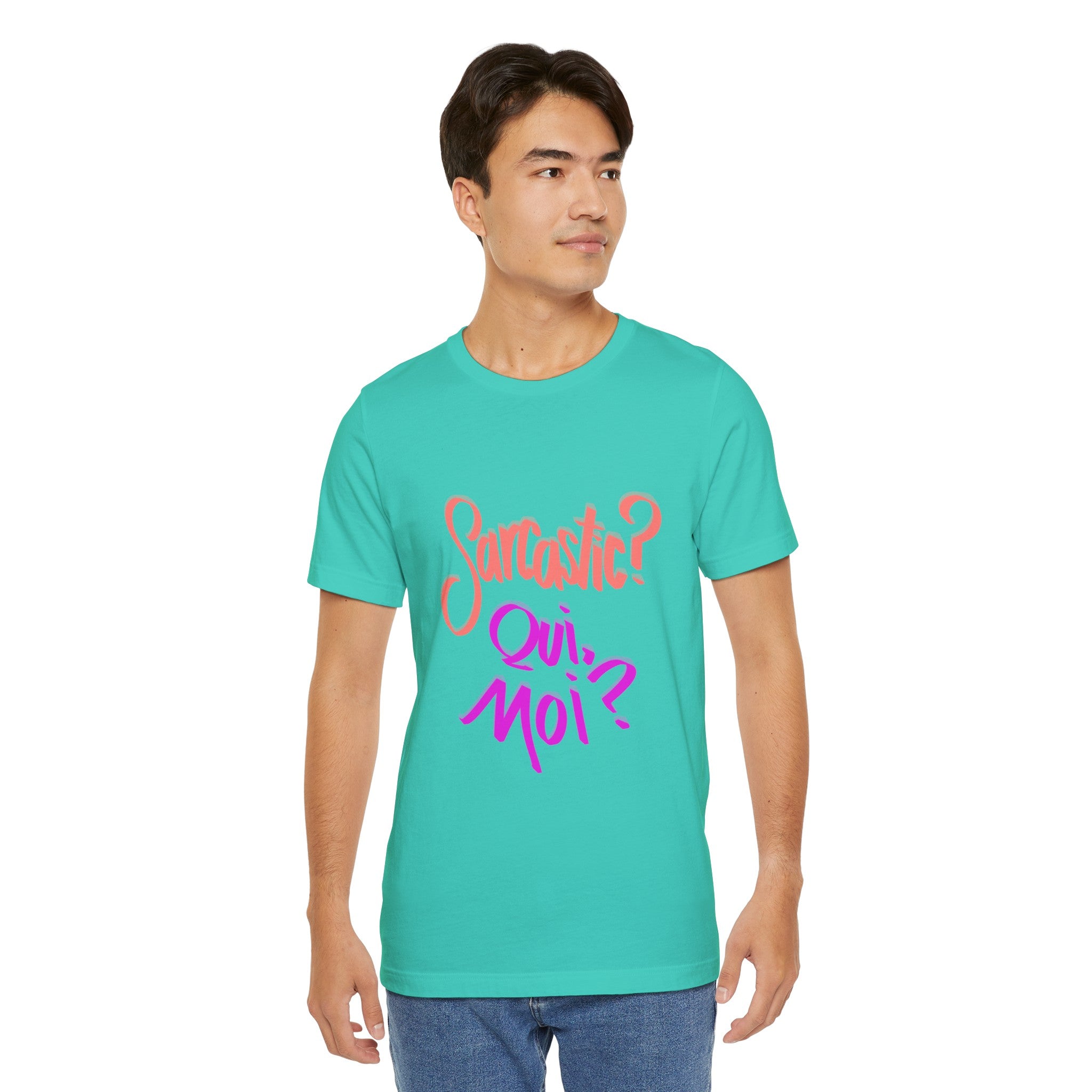 SARCASTIC? QUI, MOI? Unisex Jersey Short Sleeve Tee