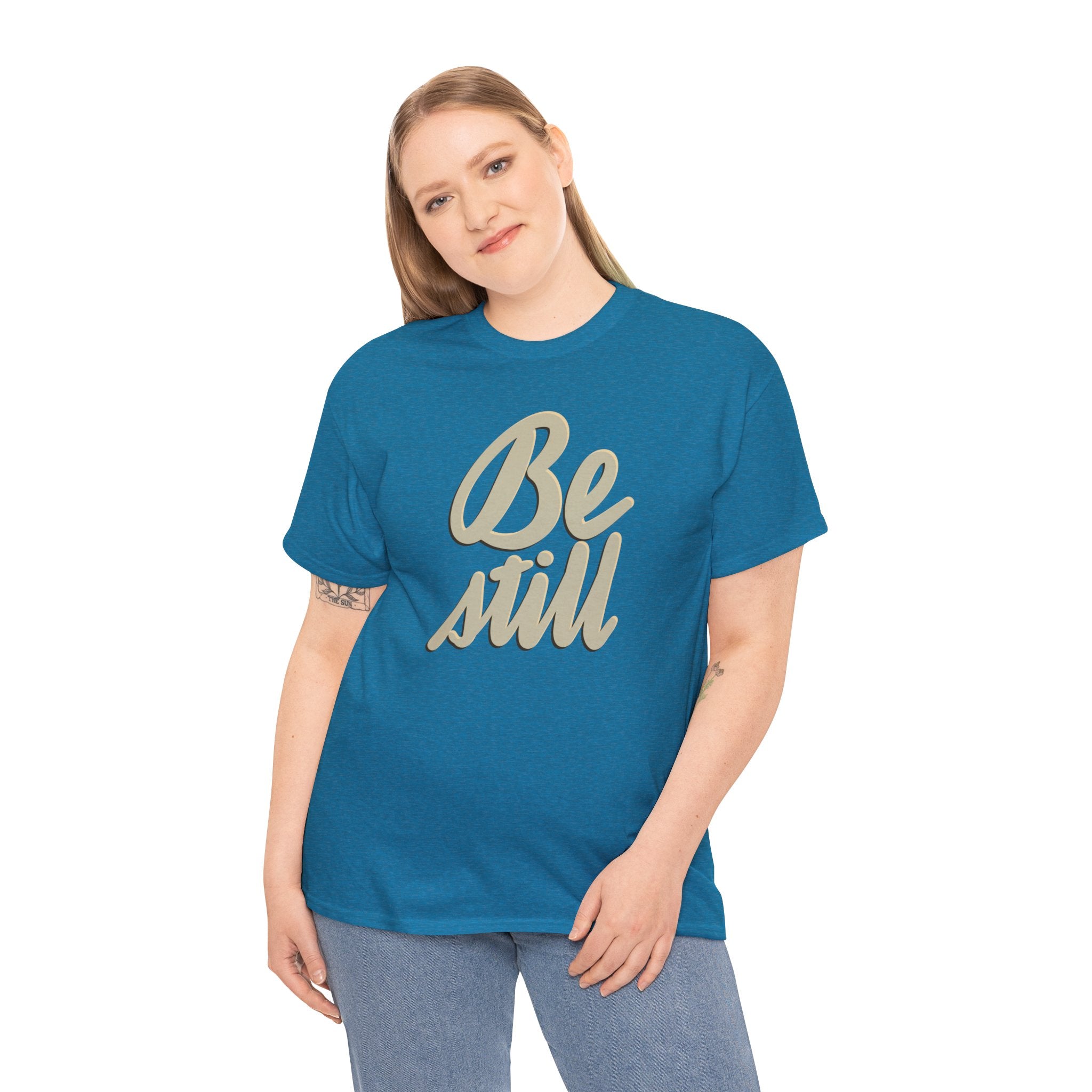 BE STILL Heavy Cotton Tee