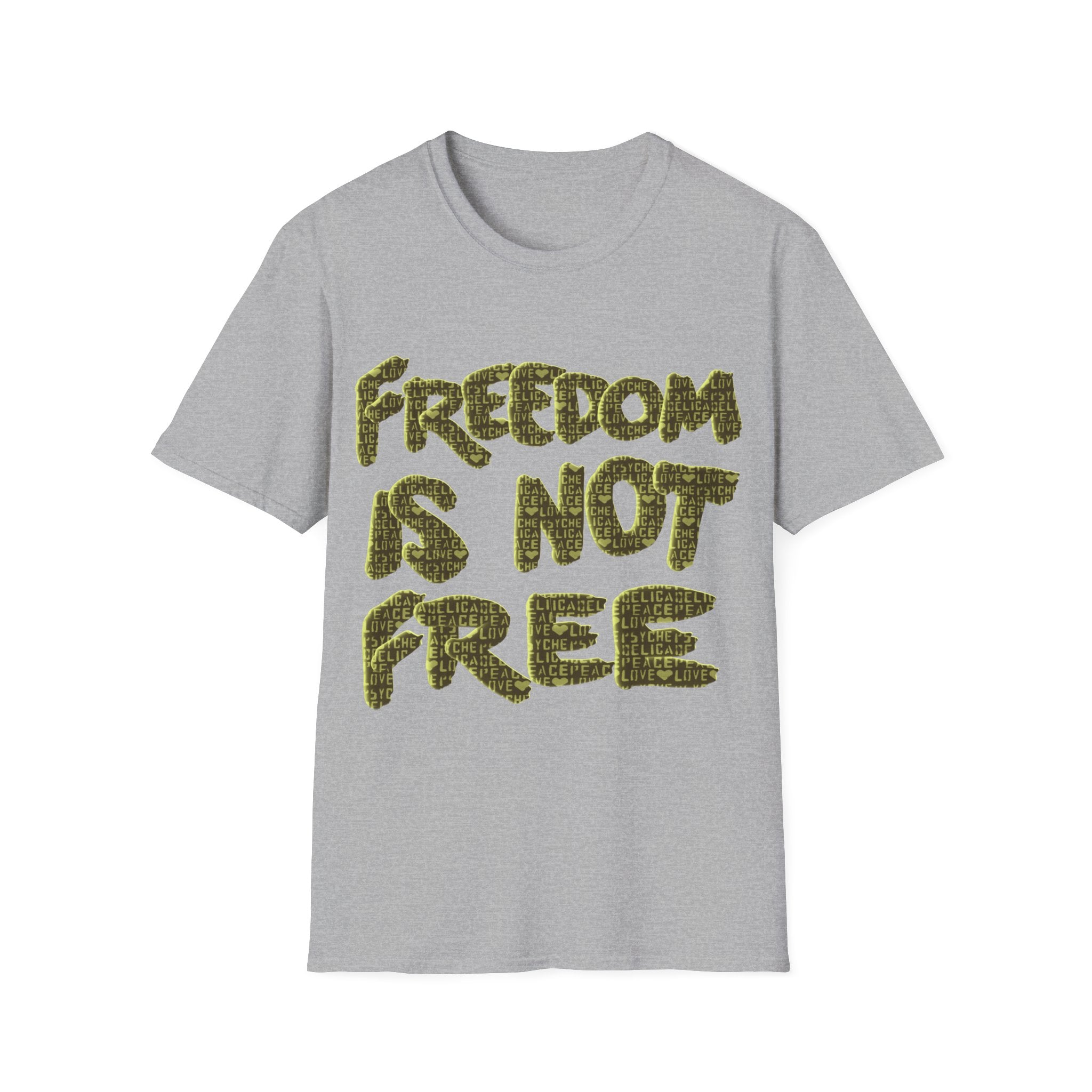 FREEDOM IS NOT FREE Unisex Softstyle T-Shirt