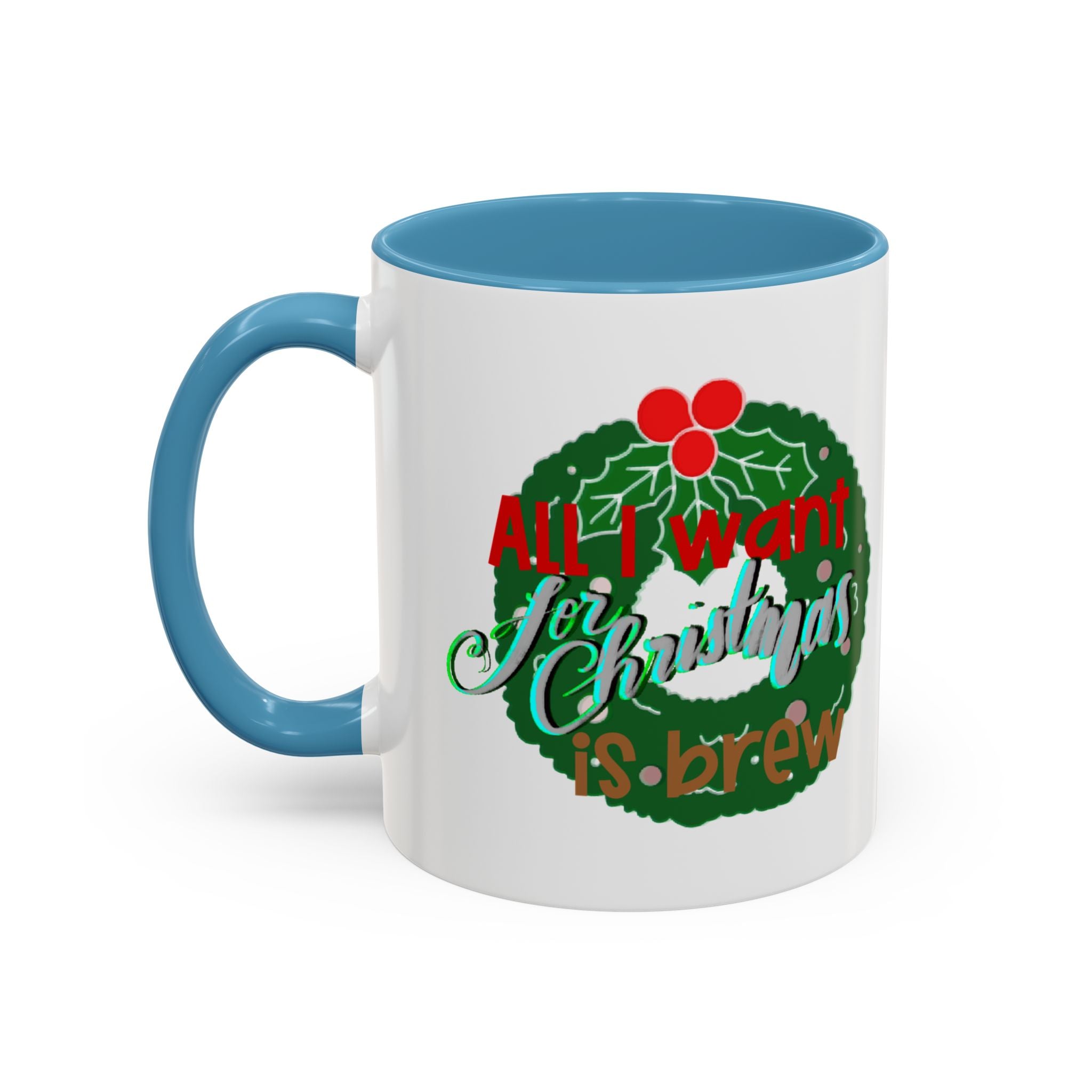ALL I WANT FOR CHRISTMAS Accent Coffee Mug (11 oz)