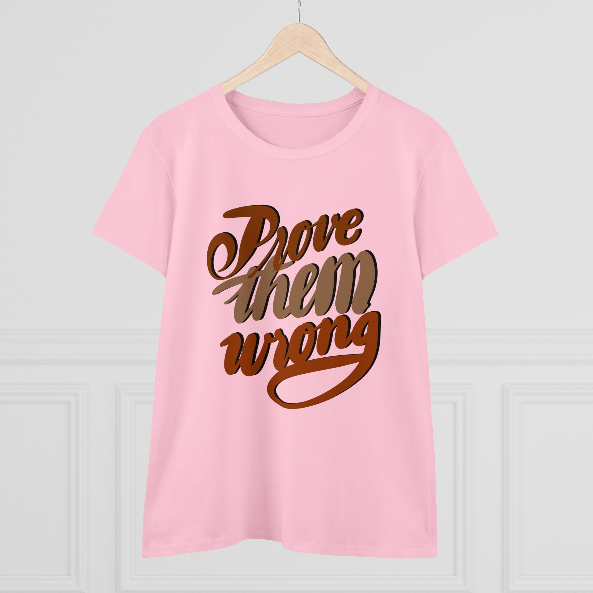 PROVE THEM WRONG Women's Midweight Cotton Tee