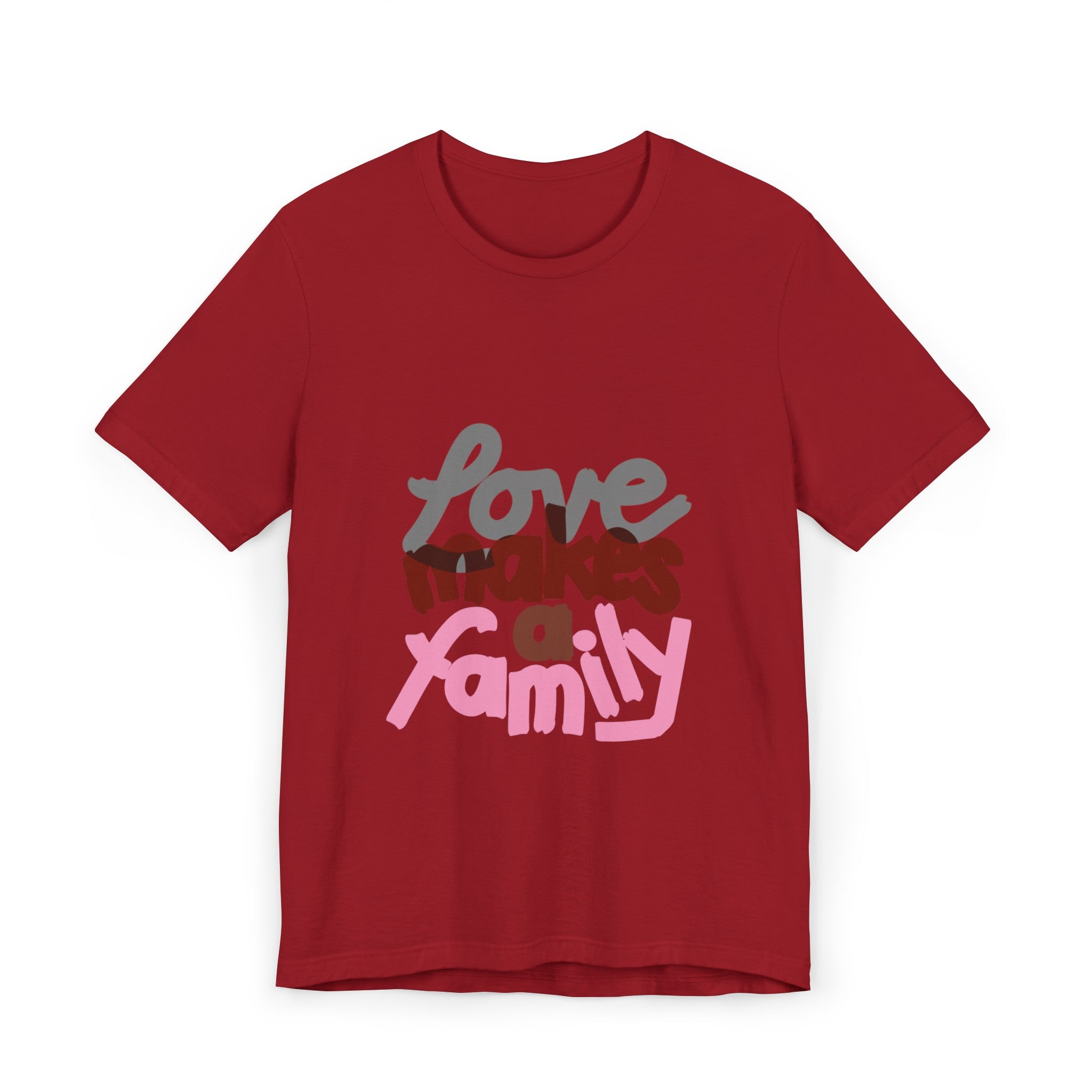 LOVE MAKES A FAMILY Unisex Jersey T-Shirt