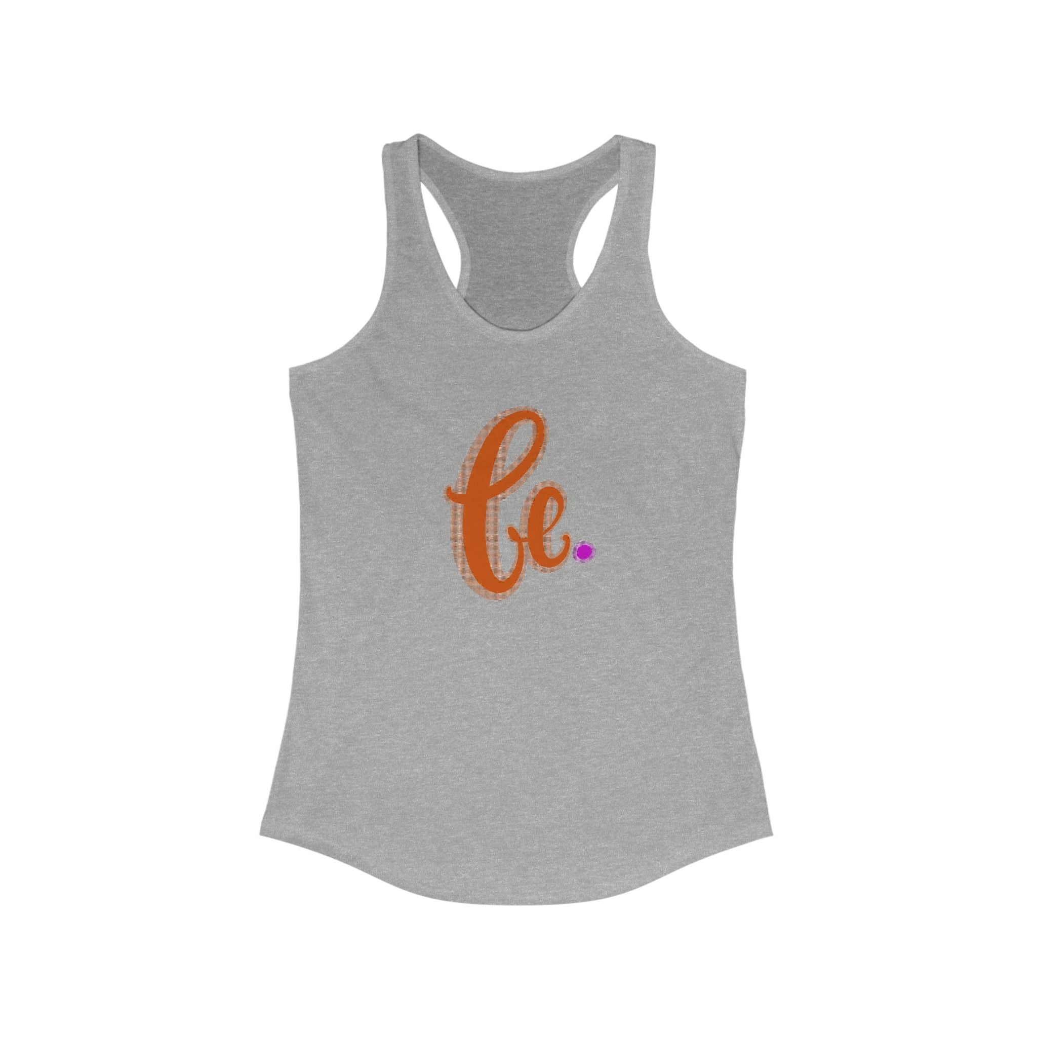 Inspirational Racerback Tank - Motivational 'Be.' Design