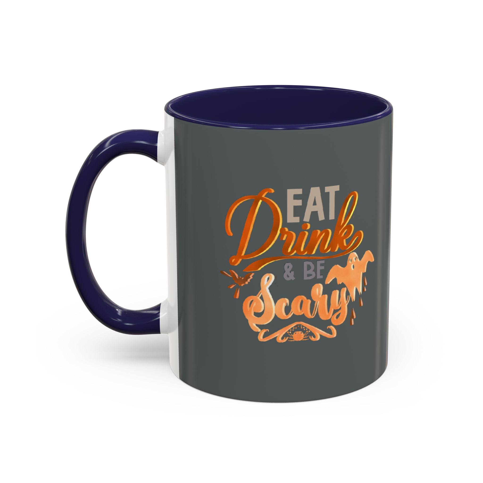 EAT DRINK AND BE SCARY Accent Coffee Mug (11 oz)