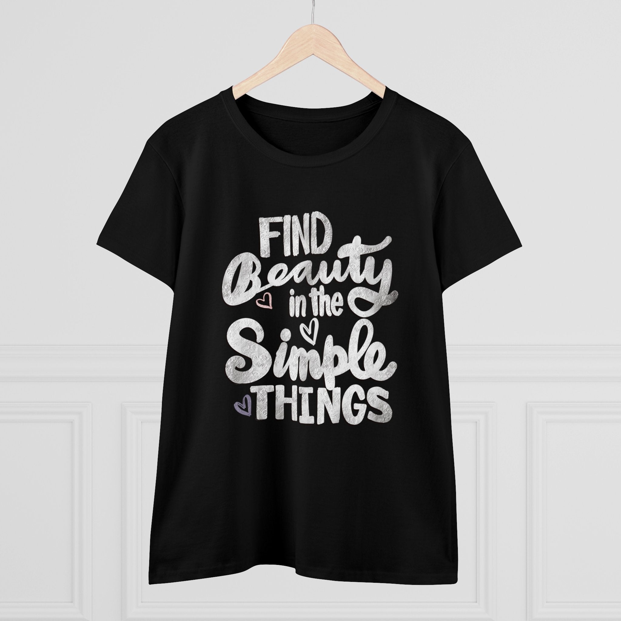 FIND BEAUTY IN THE SIMPLE THINGS Cotton Tee