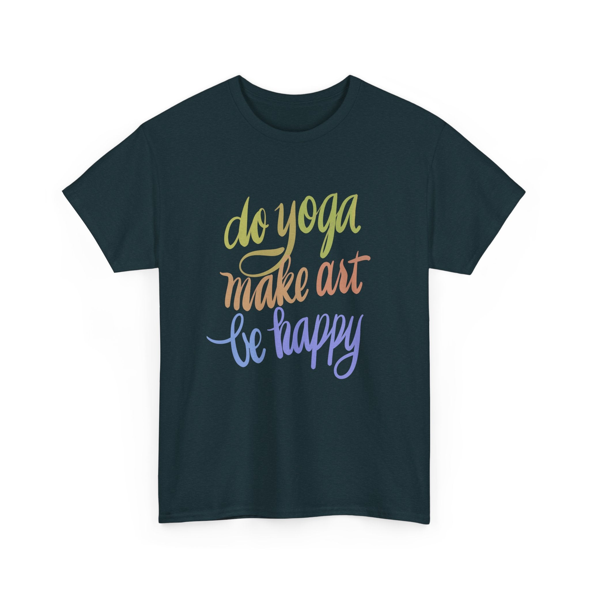 Unisex Cotton Tee - "Do Yoga, Make Art, Be Happy" - Motivational T-Shirt, Gift for Yogis, Art Lovers, Relaxed Fit Top