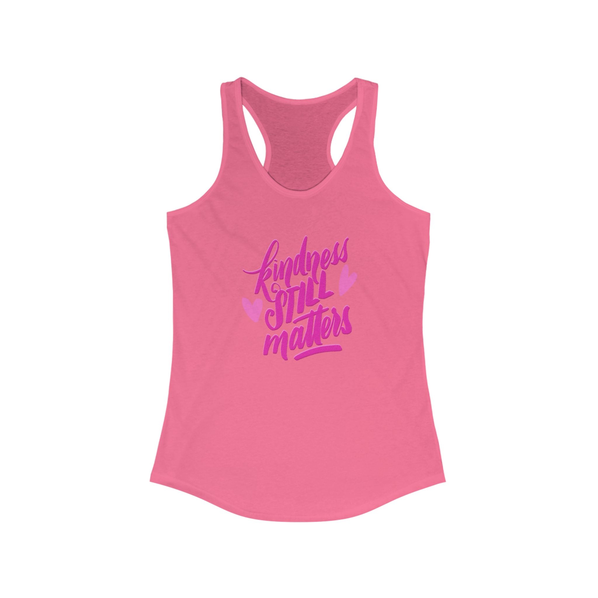 Kindness Still Matters Racerback Tank - Motivational Workout Tee