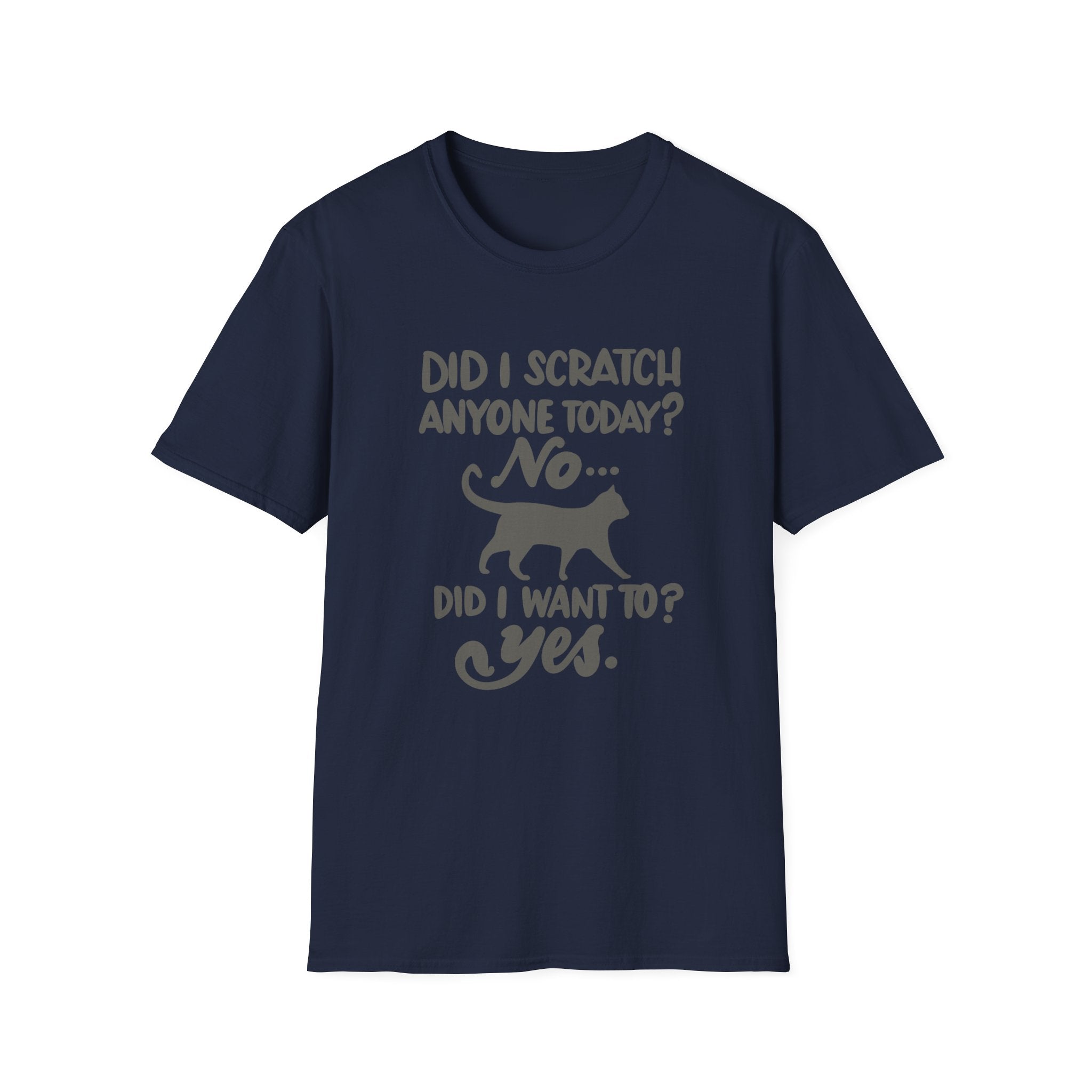 Funny Cat Lover T-Shirt - "Did I Scratch Anyone Today?"