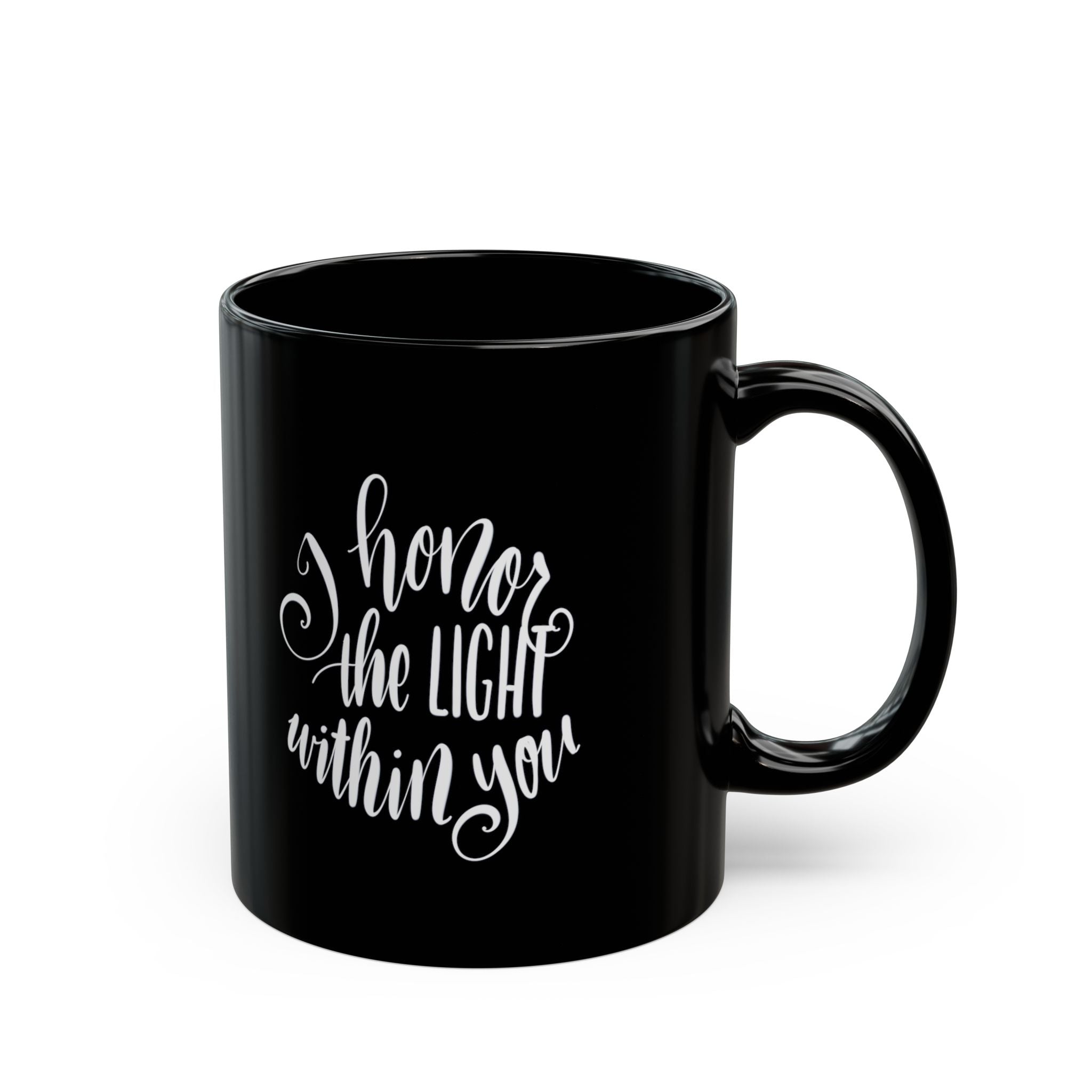 I Honor the Light Within You Mug — Inspirational Black Coffee Cup (11oz)