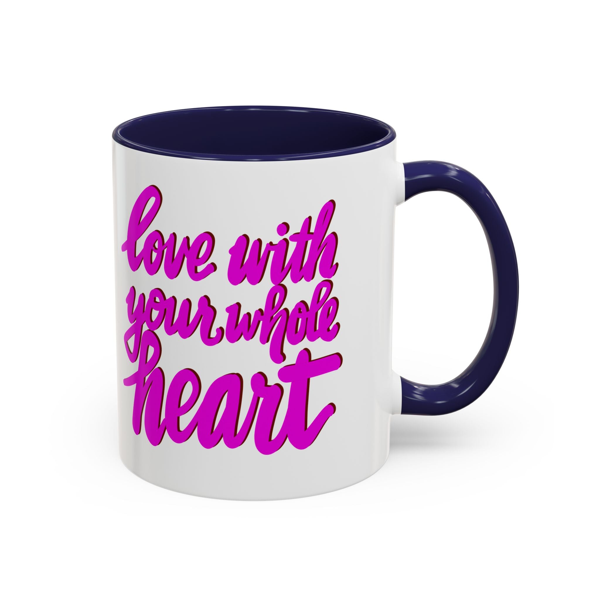 LOVE WITH YOUR WHOLE HEART- 11oz