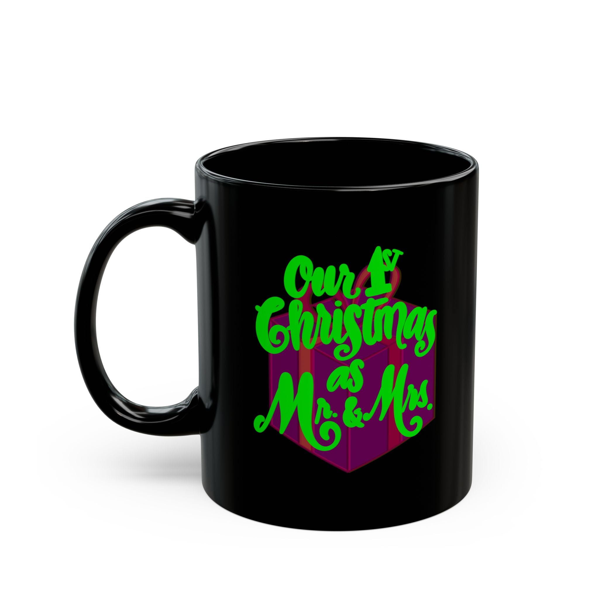 FIRST MARRIED CHRISTMAS MR AND MRS Black Mug (11oz)