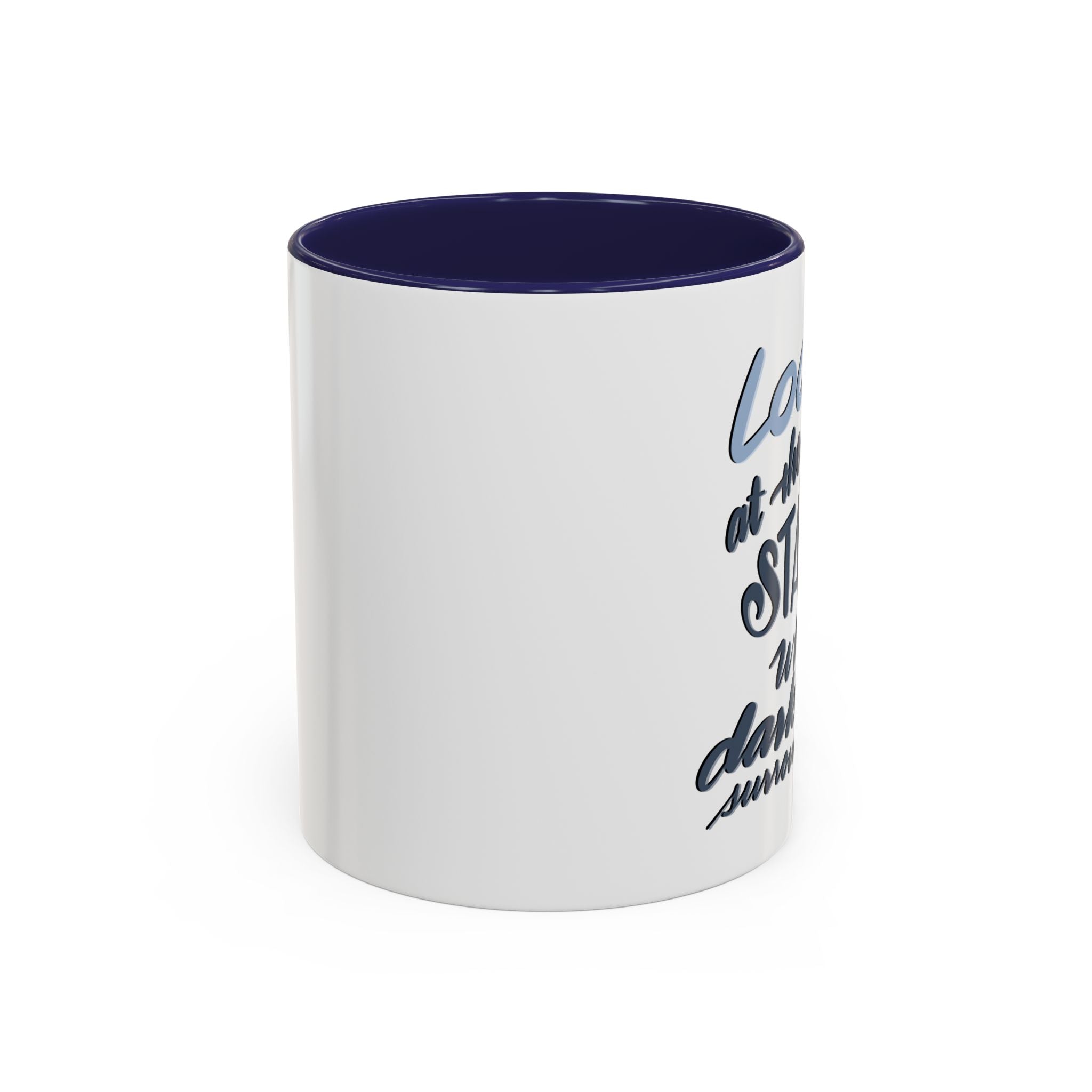 LOOK UP AT THE STARS- 11oz
