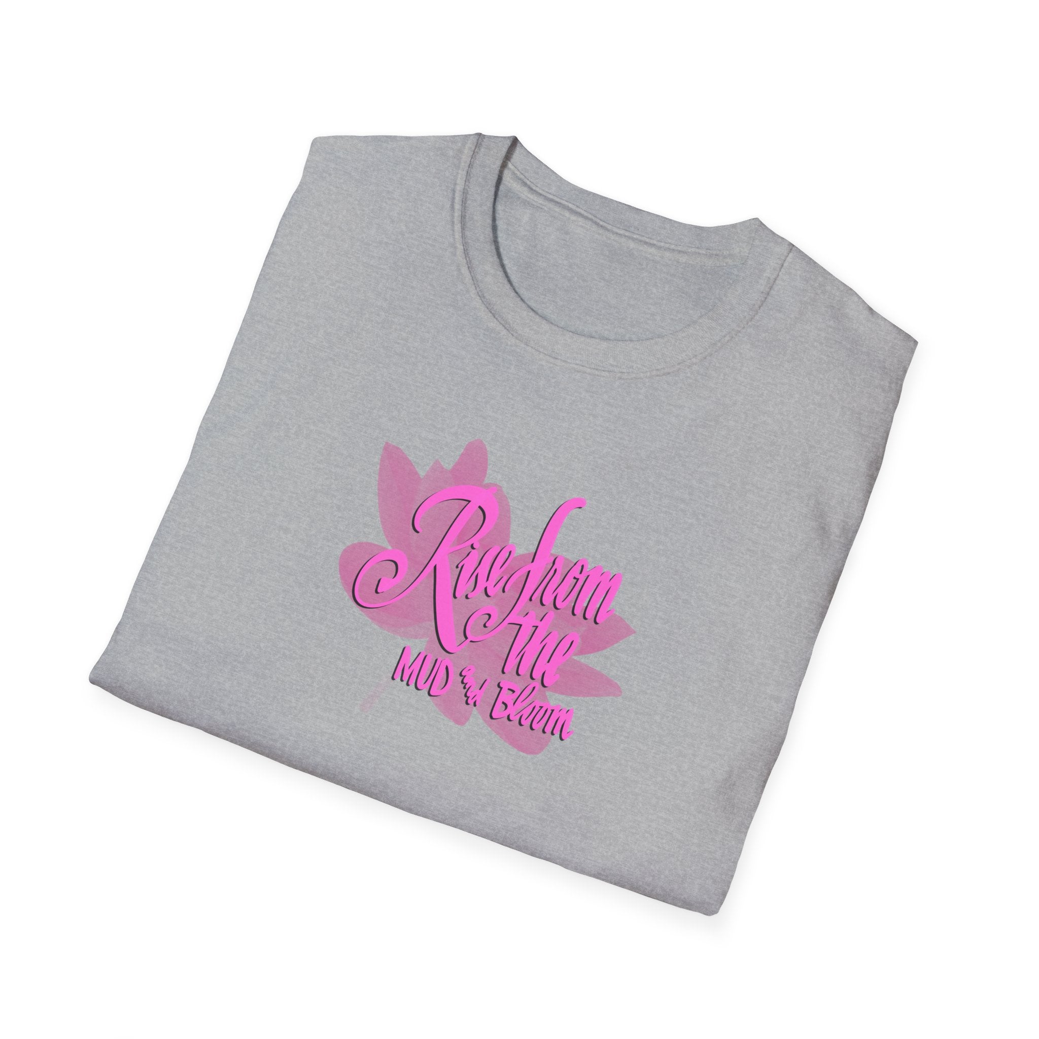 RISE FROM THE MUD AND BLOOM Softstyle T-Shirt