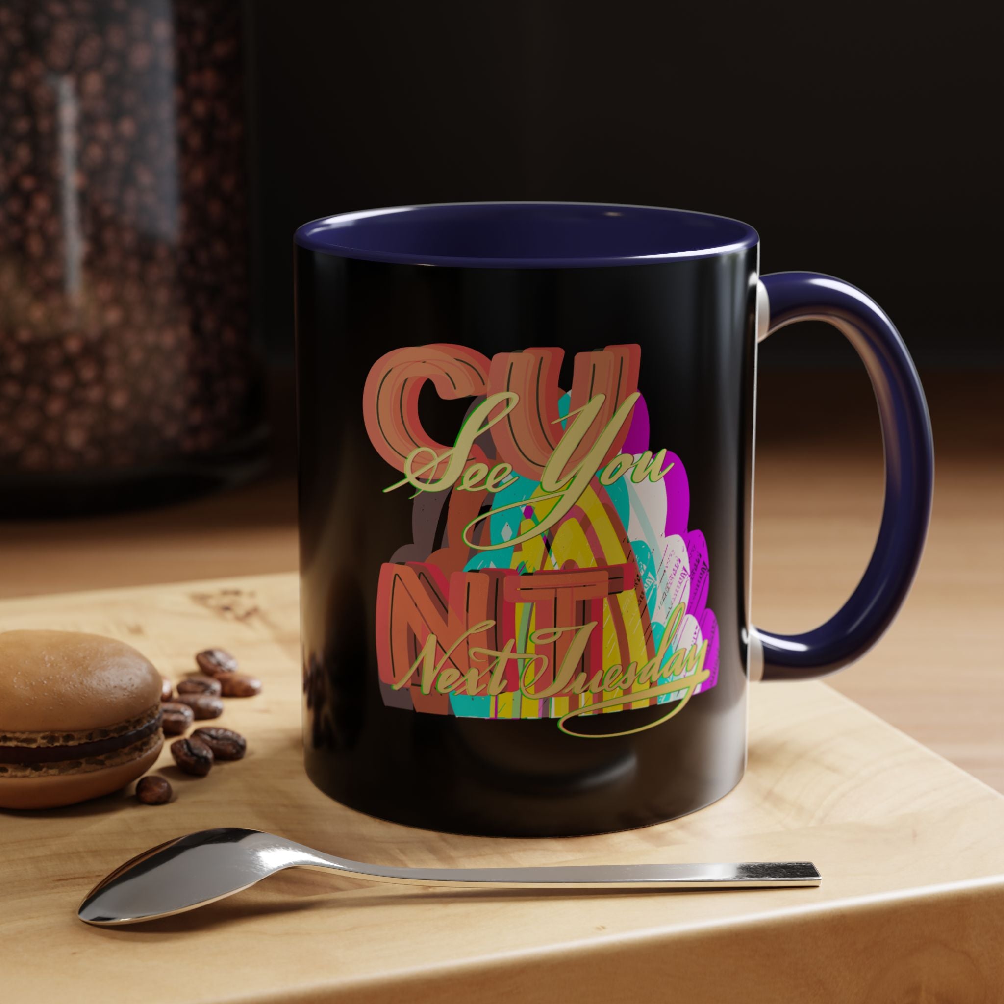 SEE YOU NEXT TUESDAY Accent Coffee Mug (11 oz)