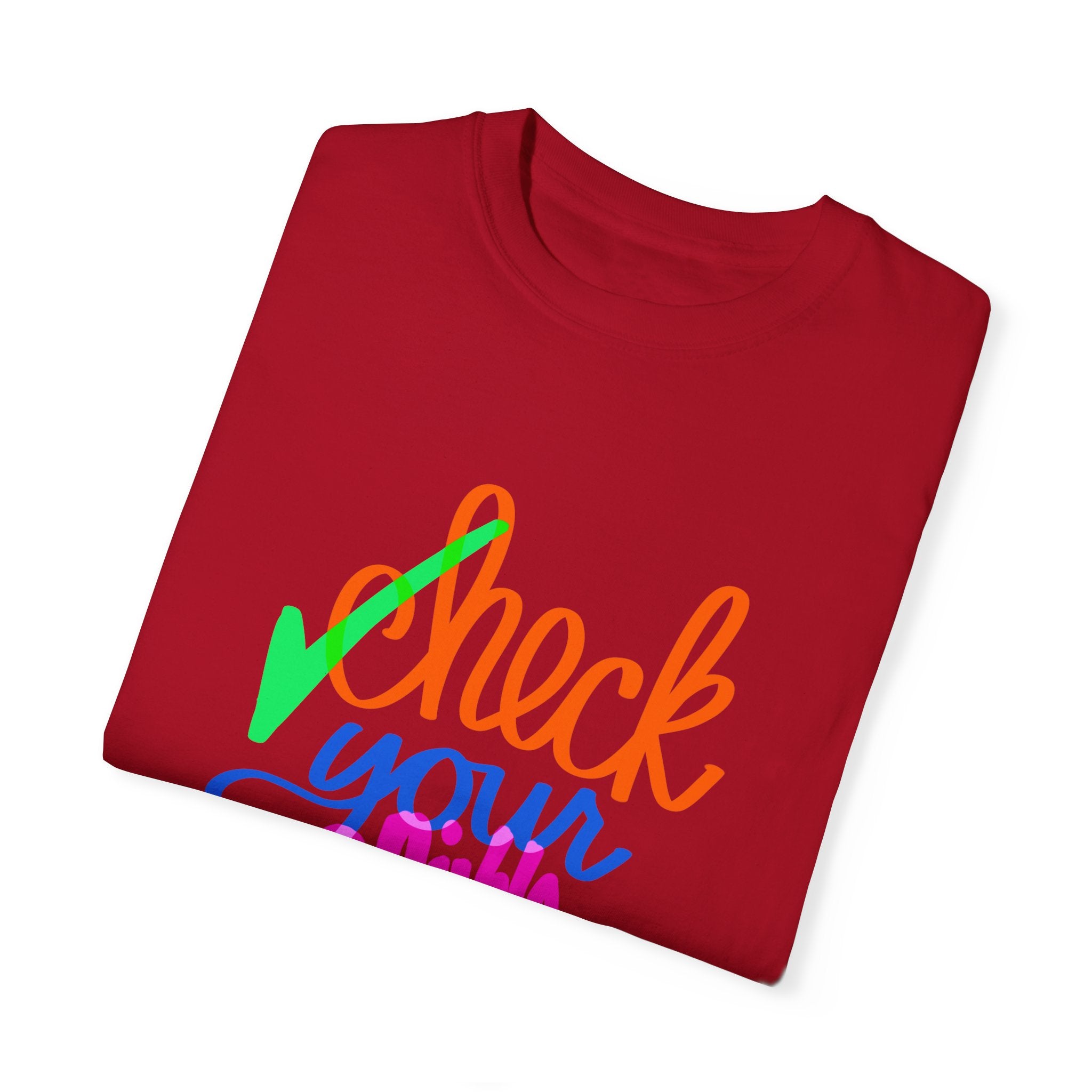 CHECK YOUR PRIVILEGE Unisex Garment-Dyed T-shirt