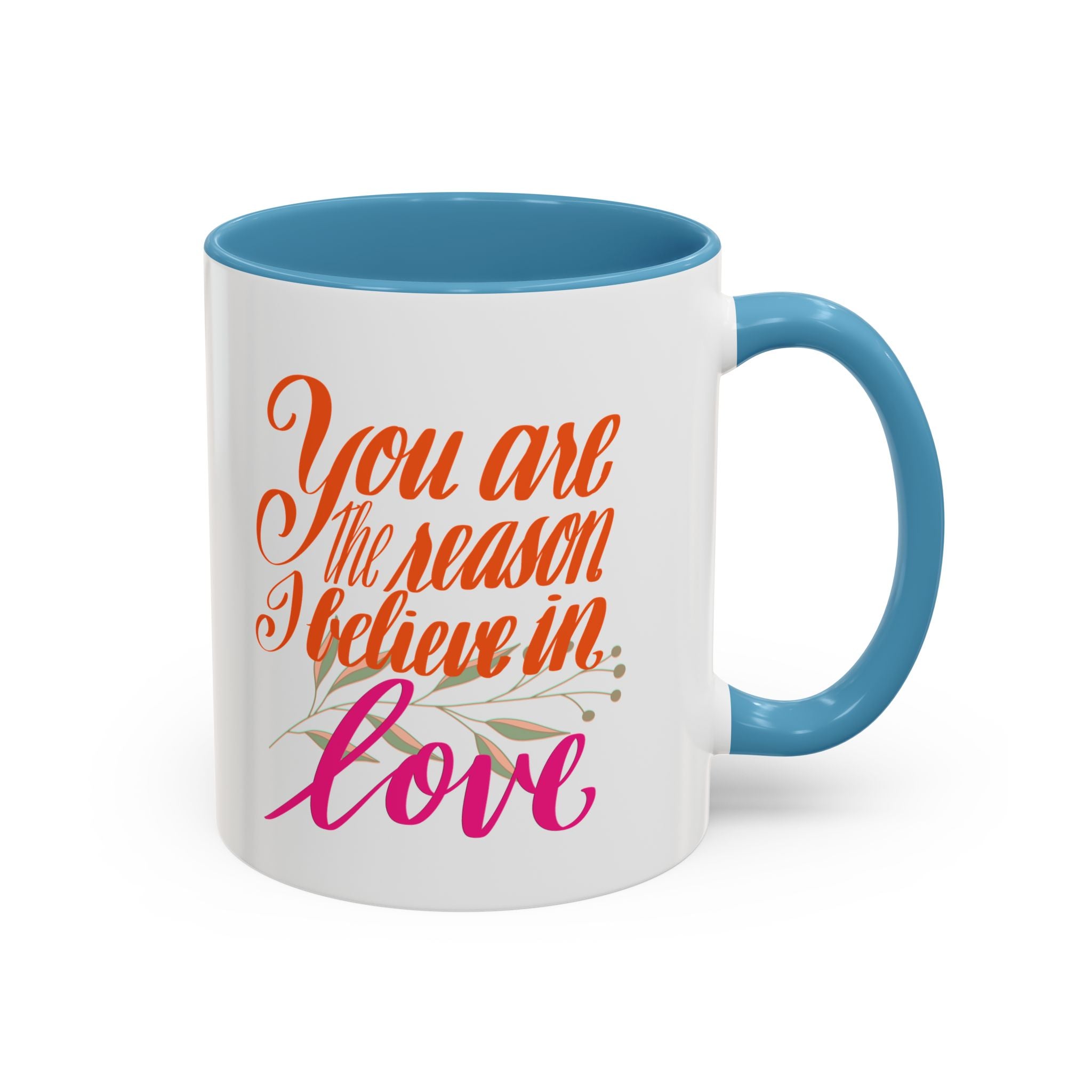 YOU ARE THE REASON mug- 11oz