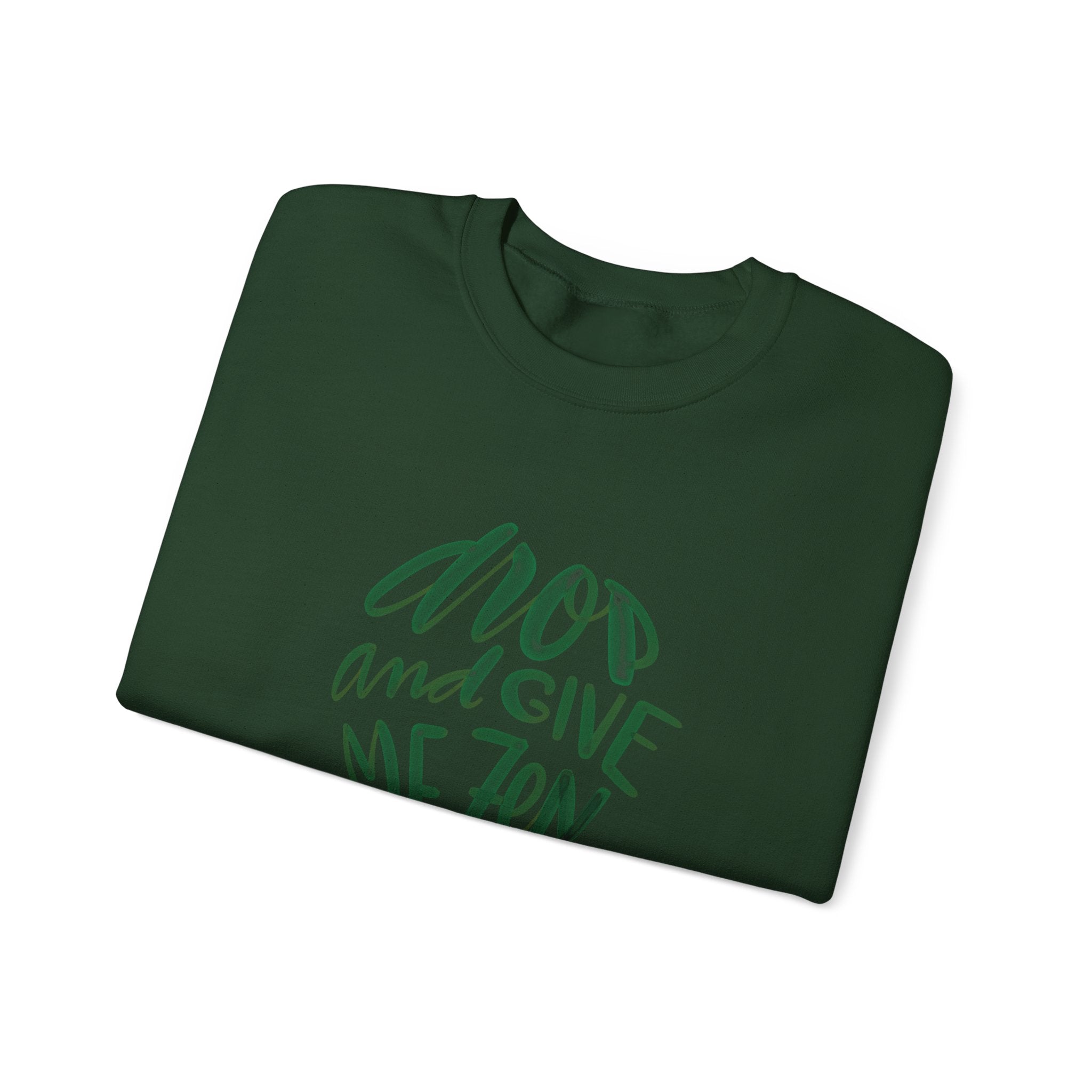 DROP AND GIVE ME ZEN Crewneck Sweatshirt
