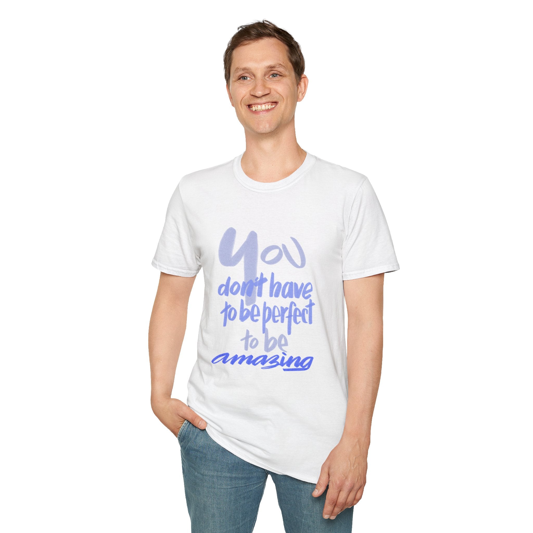 Inspirational Quote T-Shirt - "You don't have to be perfect to be amazing"