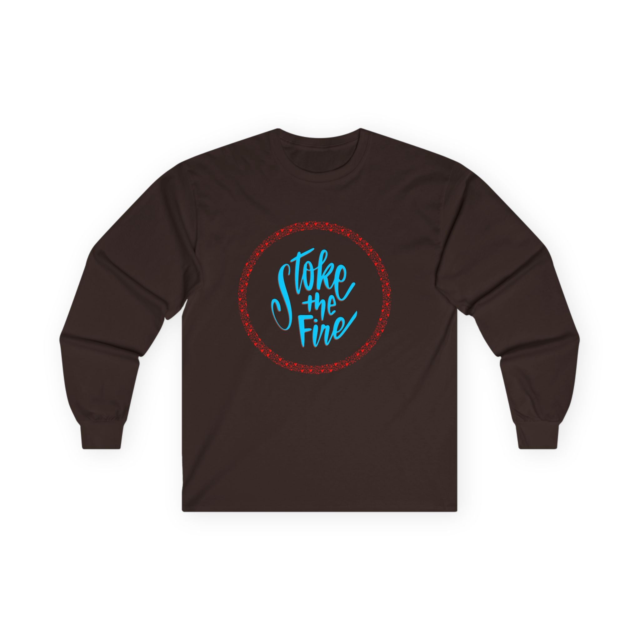 Cozy Unisex Long Sleeve Tee - 'Stoke the Fire' Motivational Shirt