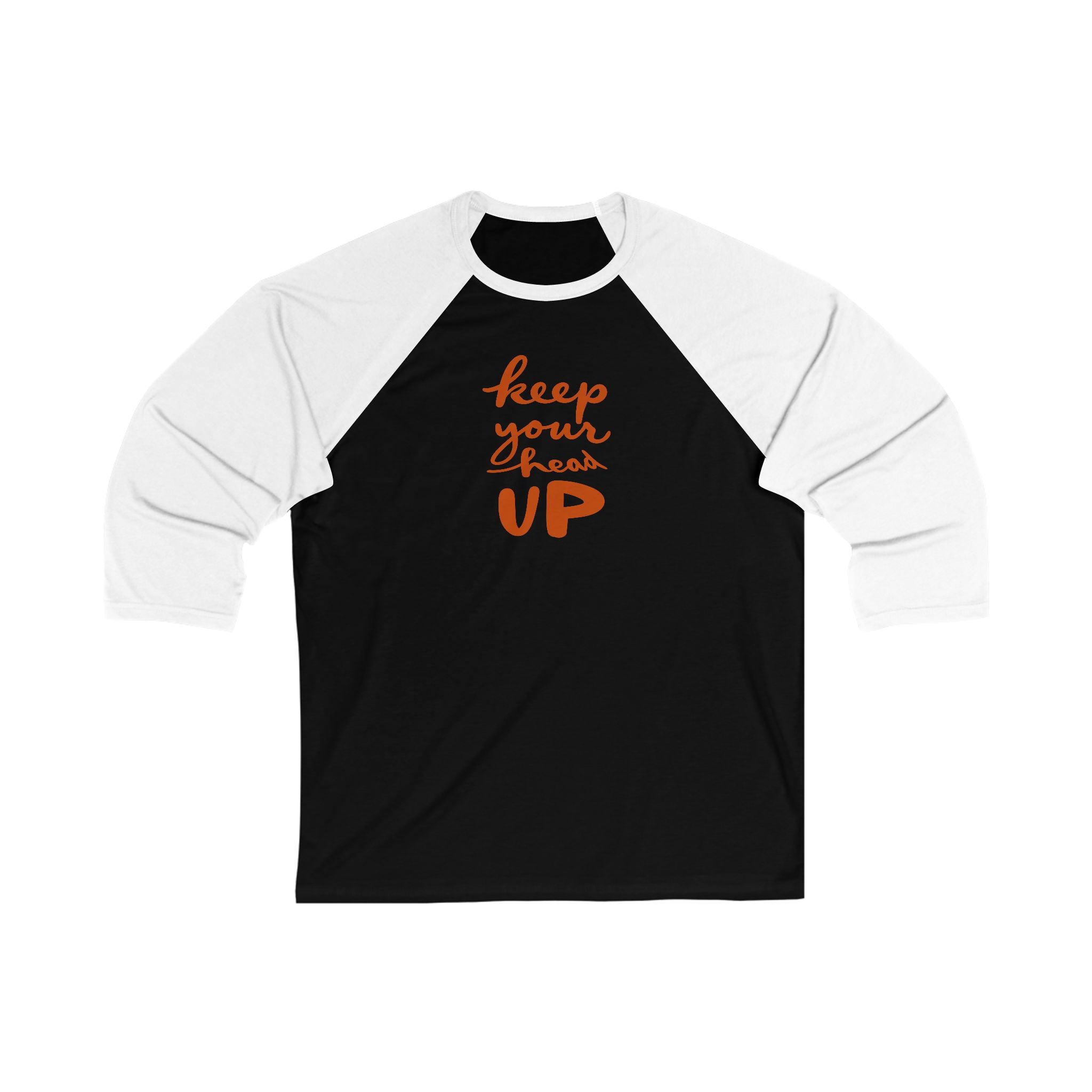 Keep Your Head Up Unisex Baseball Tee - Motivational 3/4 Sleeve Shirt