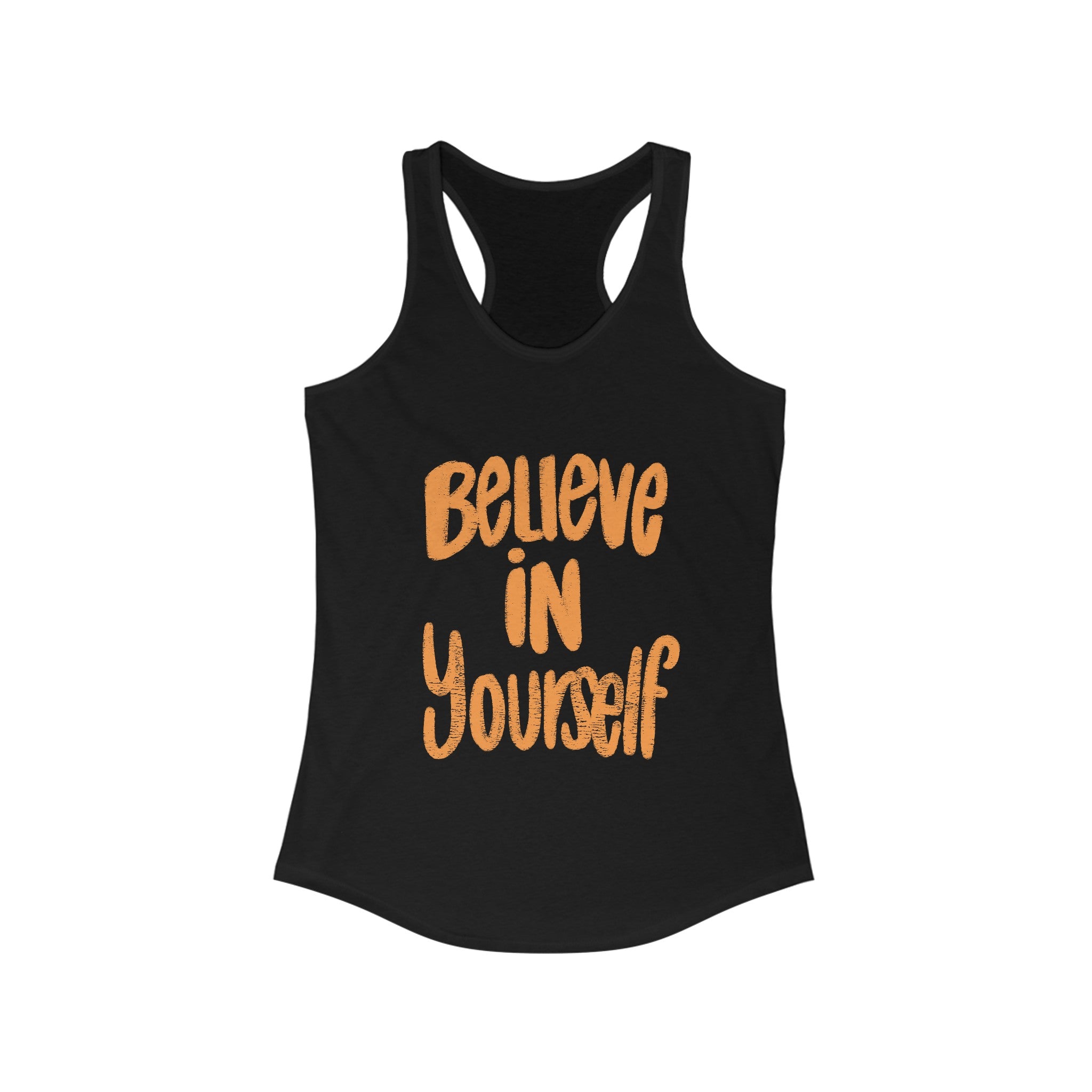 BELIEVE IN YOURSELF Racerback Tank