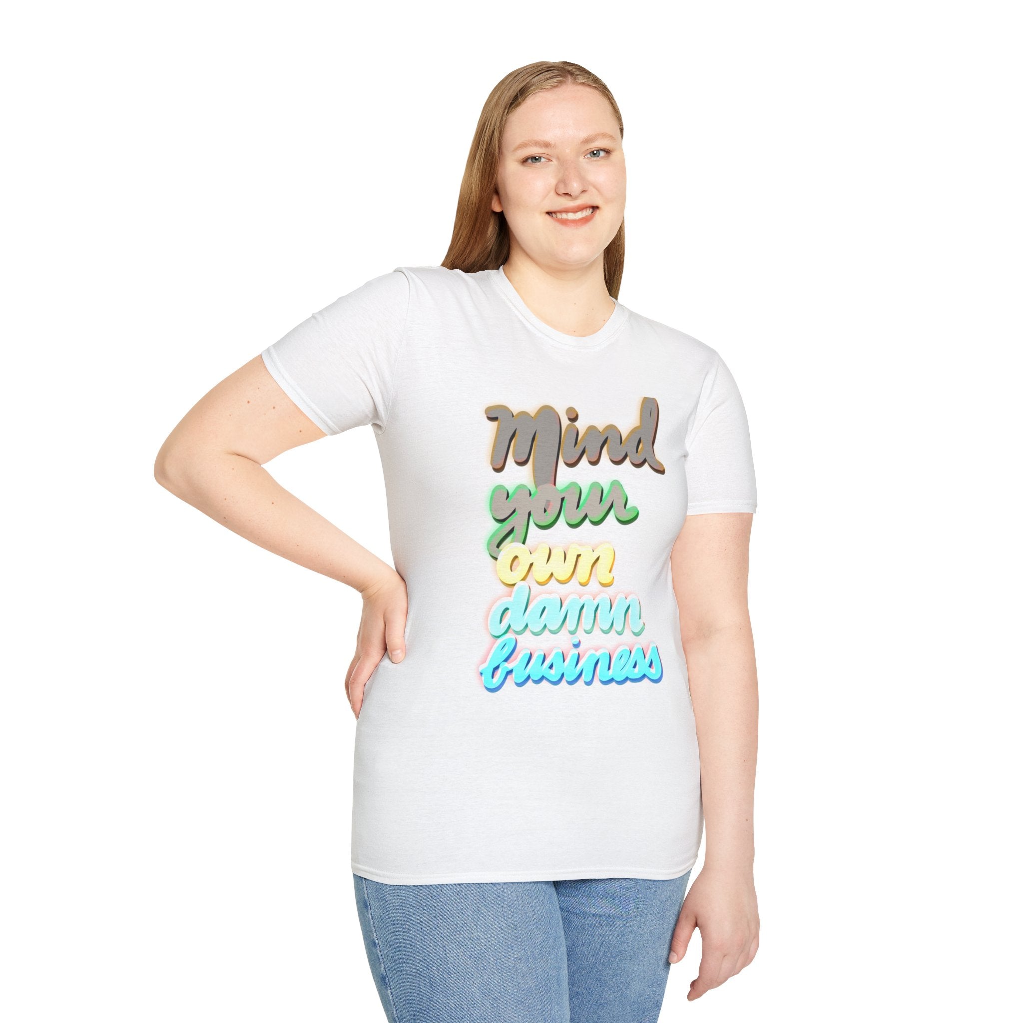 MIND YOUR OWN DAMN BUSINESS Softstyle T-Shirt