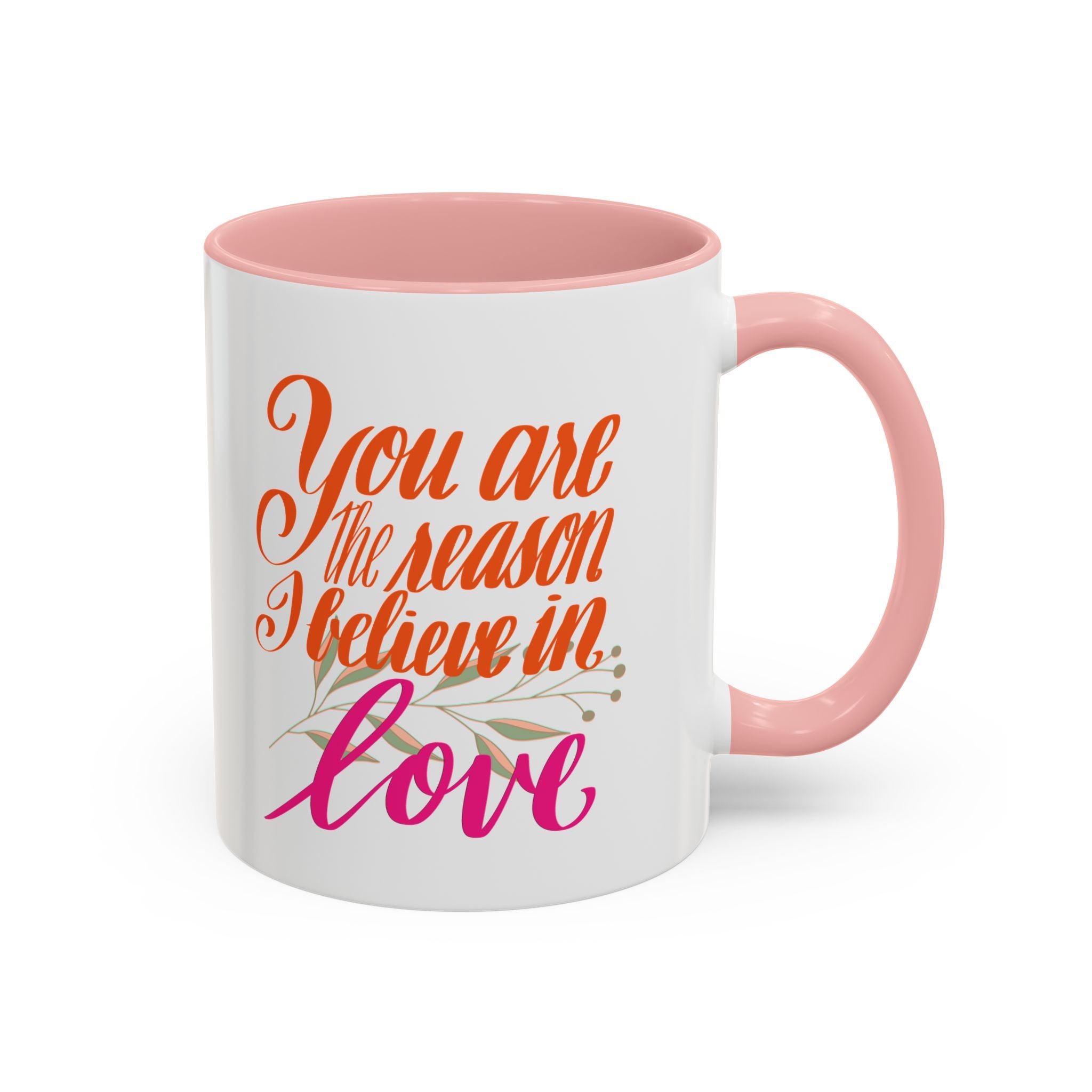 YOU ARE THE REASON mug- 11oz