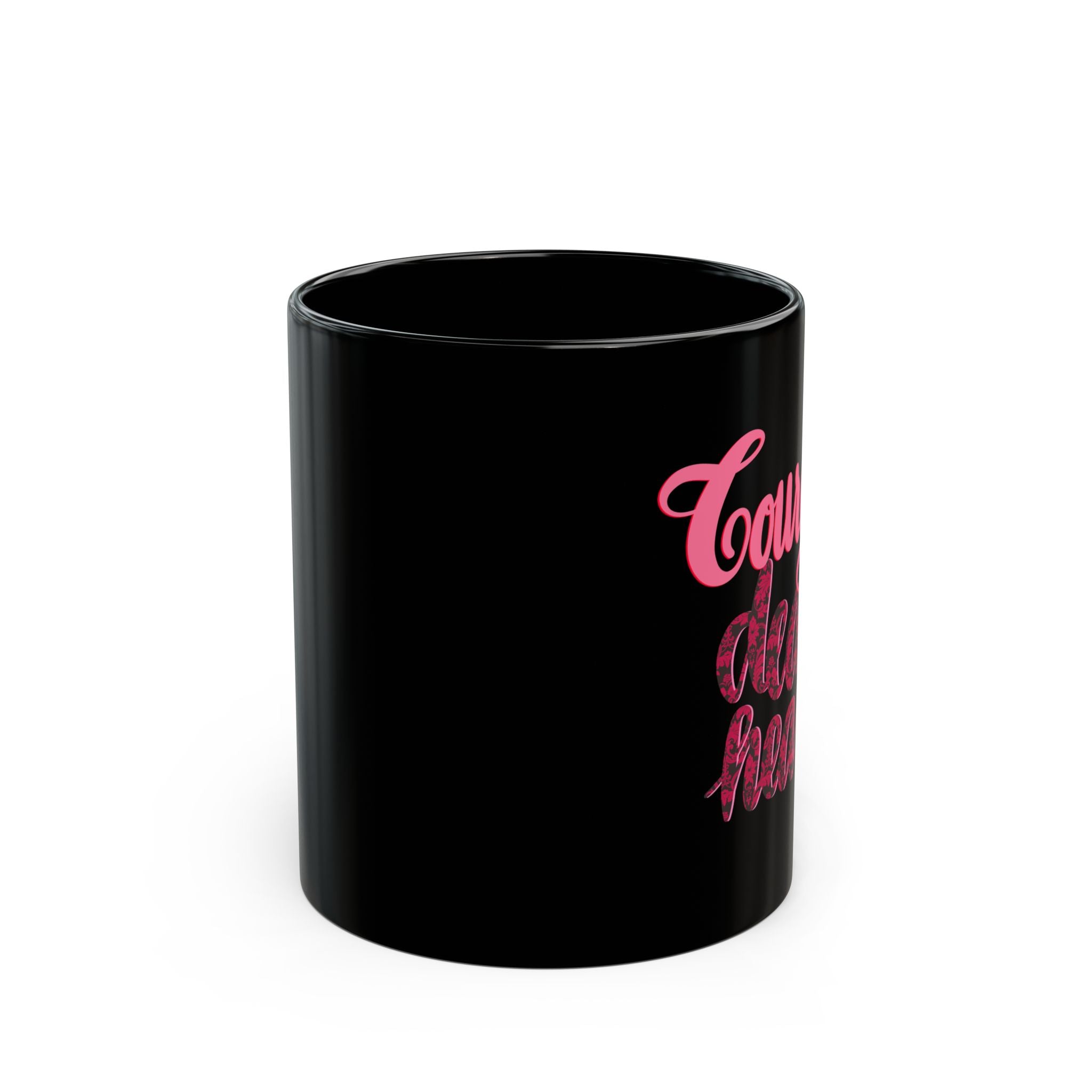 COURAGE, DEAR HEART Black Mug (11oz)