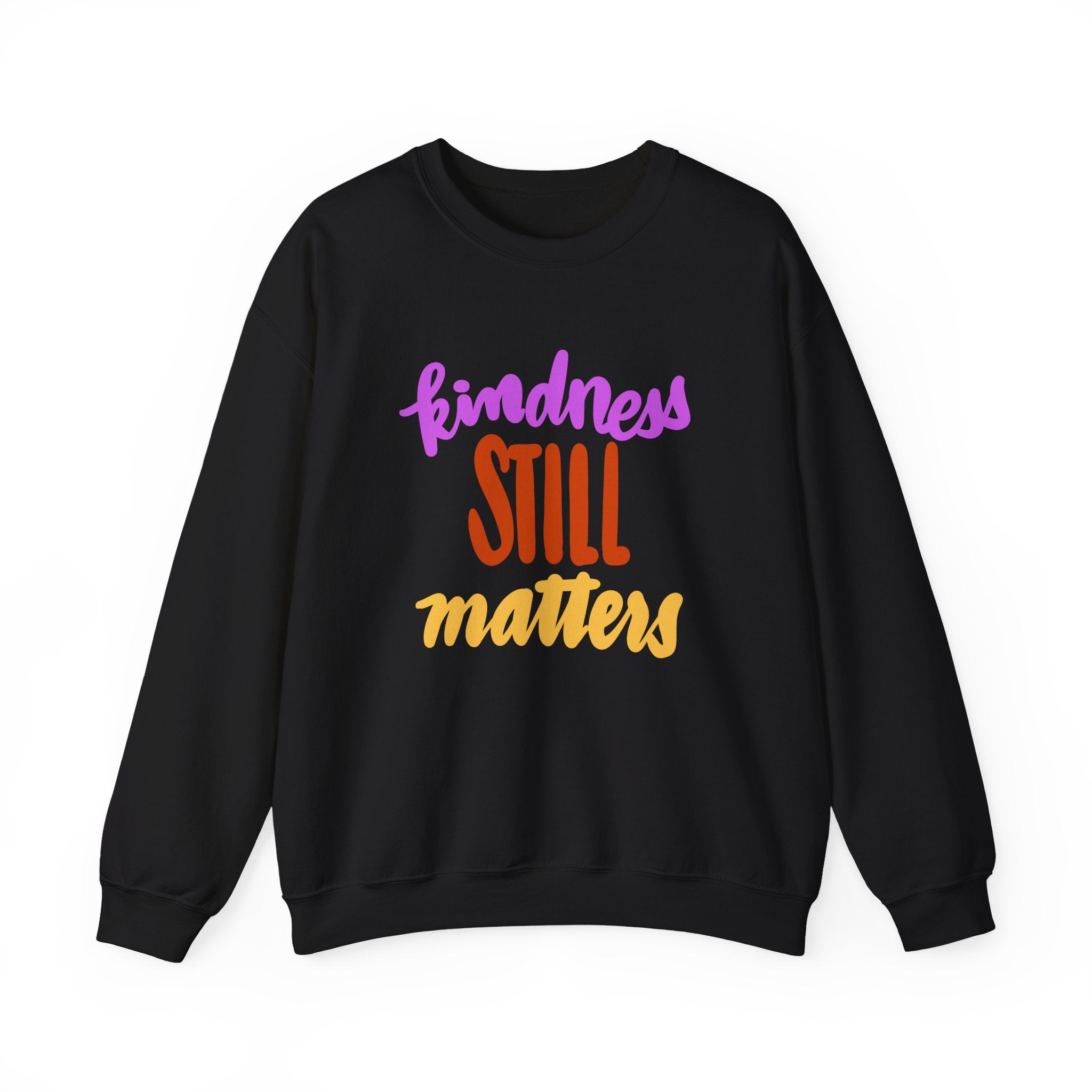 Kindness Still Matters Crewneck Sweatshirt - Unisex Heavy Blend™