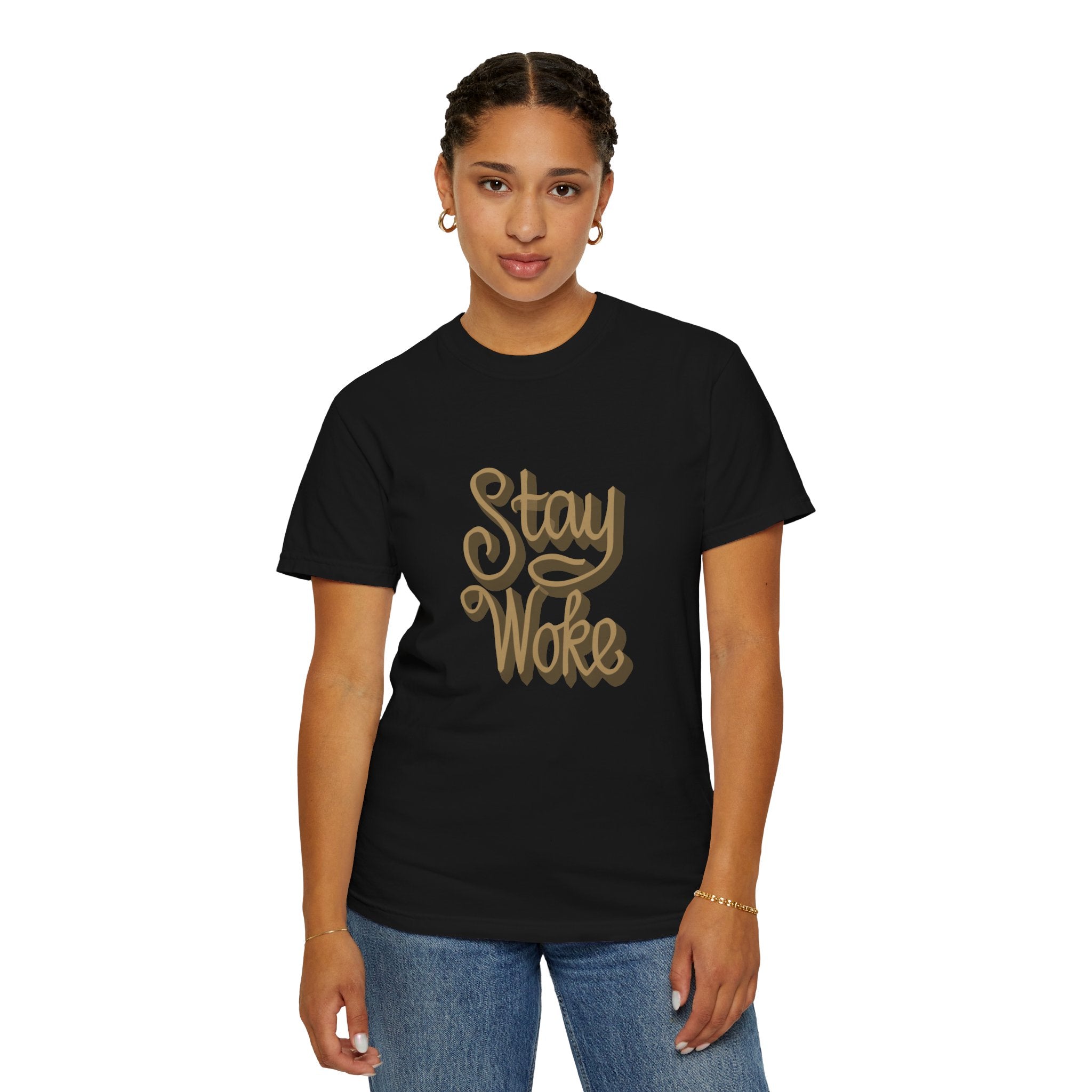 STAY WOKE Unisex Garment-Dyed T-shirt