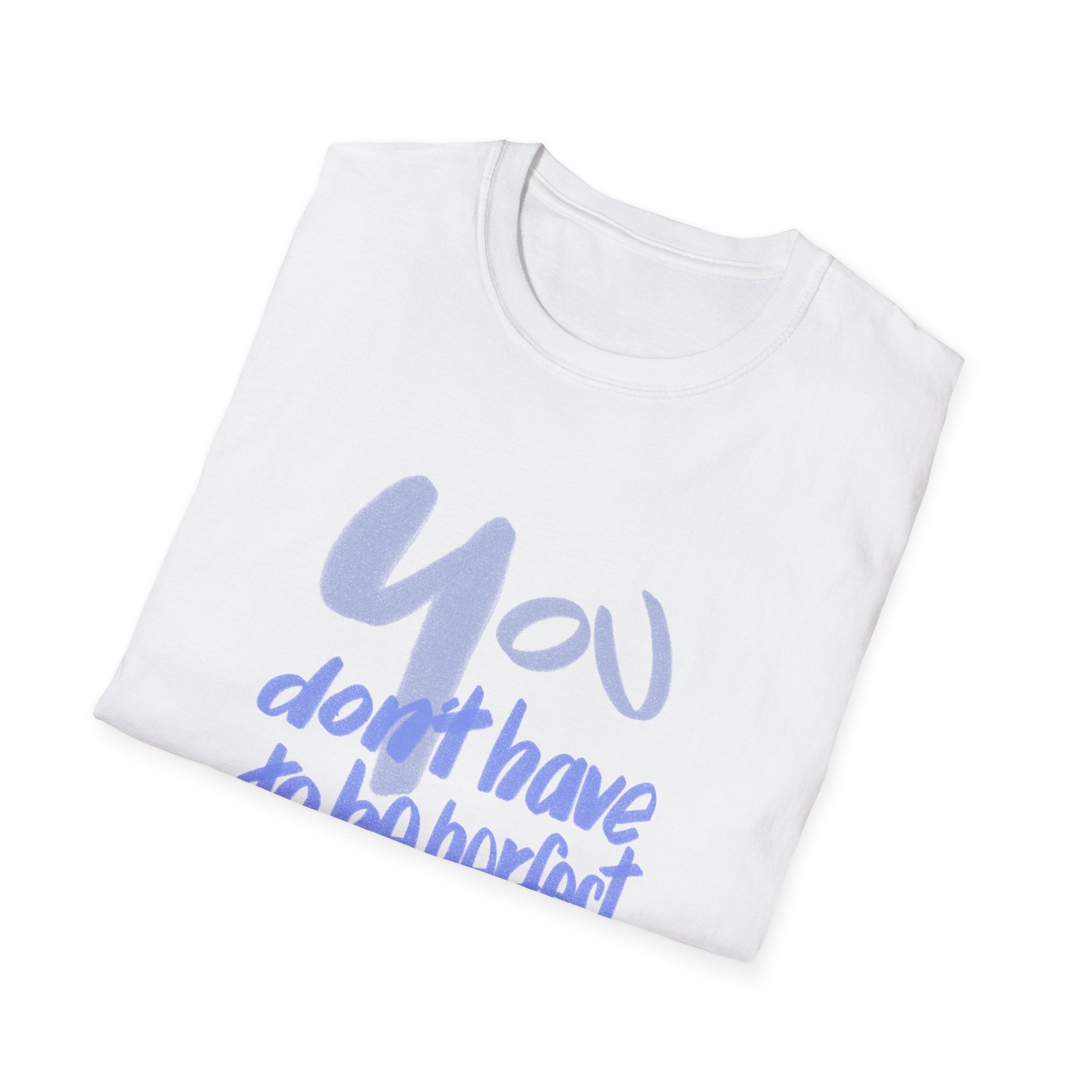 Inspirational Quote T-Shirt - "You don't have to be perfect to be amazing"