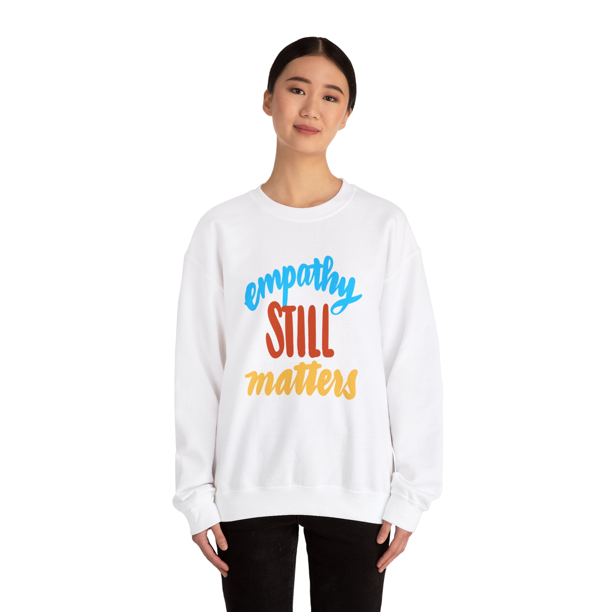 Empathy Still Matters Crewneck Sweatshirt - Unisex Heavy Blend™