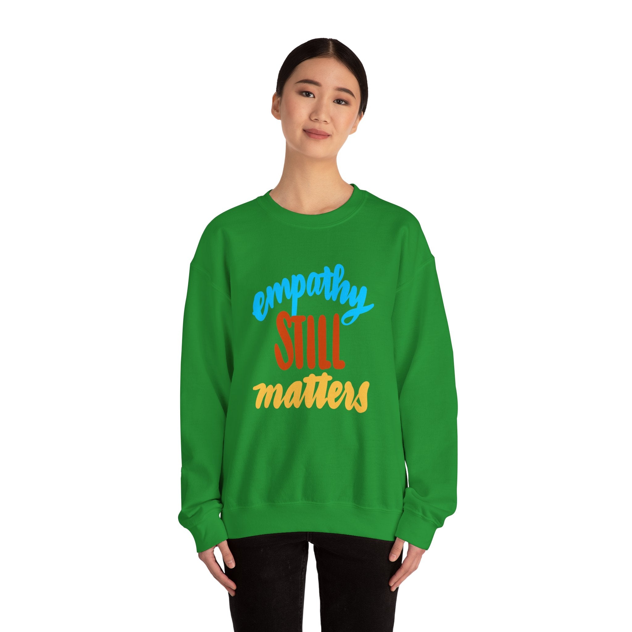 Empathy Still Matters Crewneck Sweatshirt - Unisex Heavy Blend™