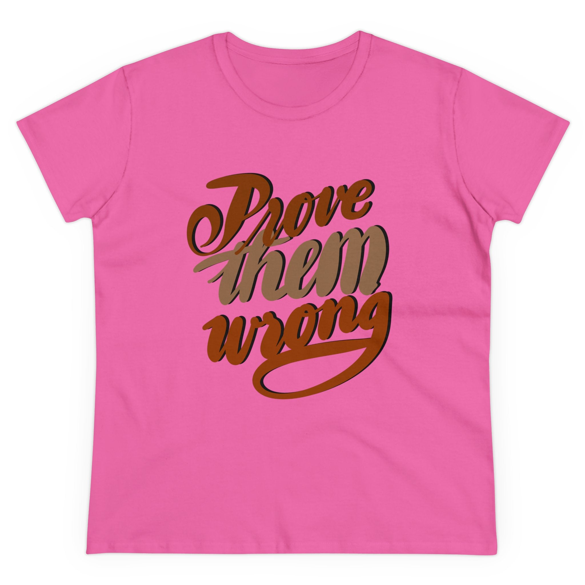 PROVE THEM WRONG Women's Midweight Cotton Tee